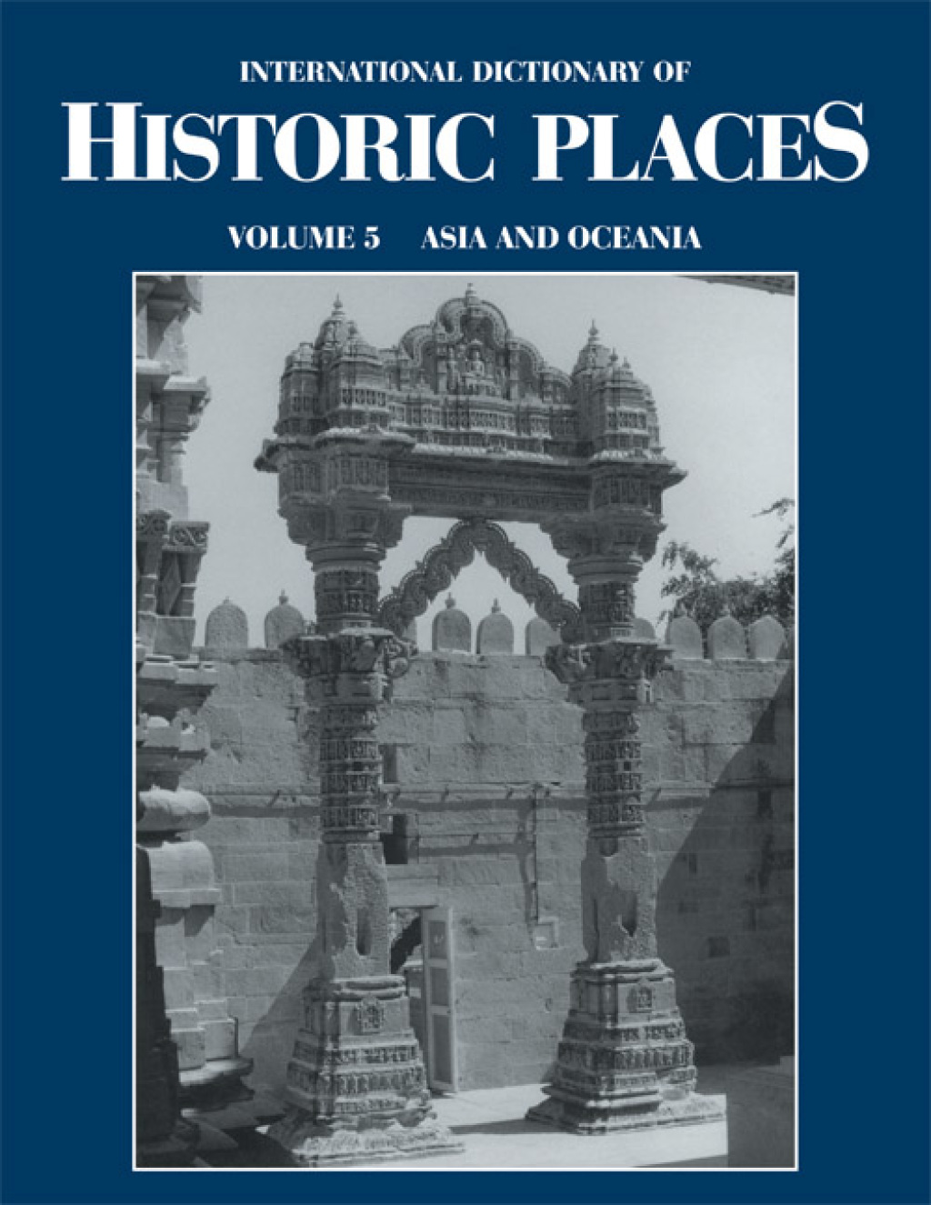 Asia and Oceania International Dictionary of Historic Places 1st Edition â€“ PDF/EPUB Version Downloadable