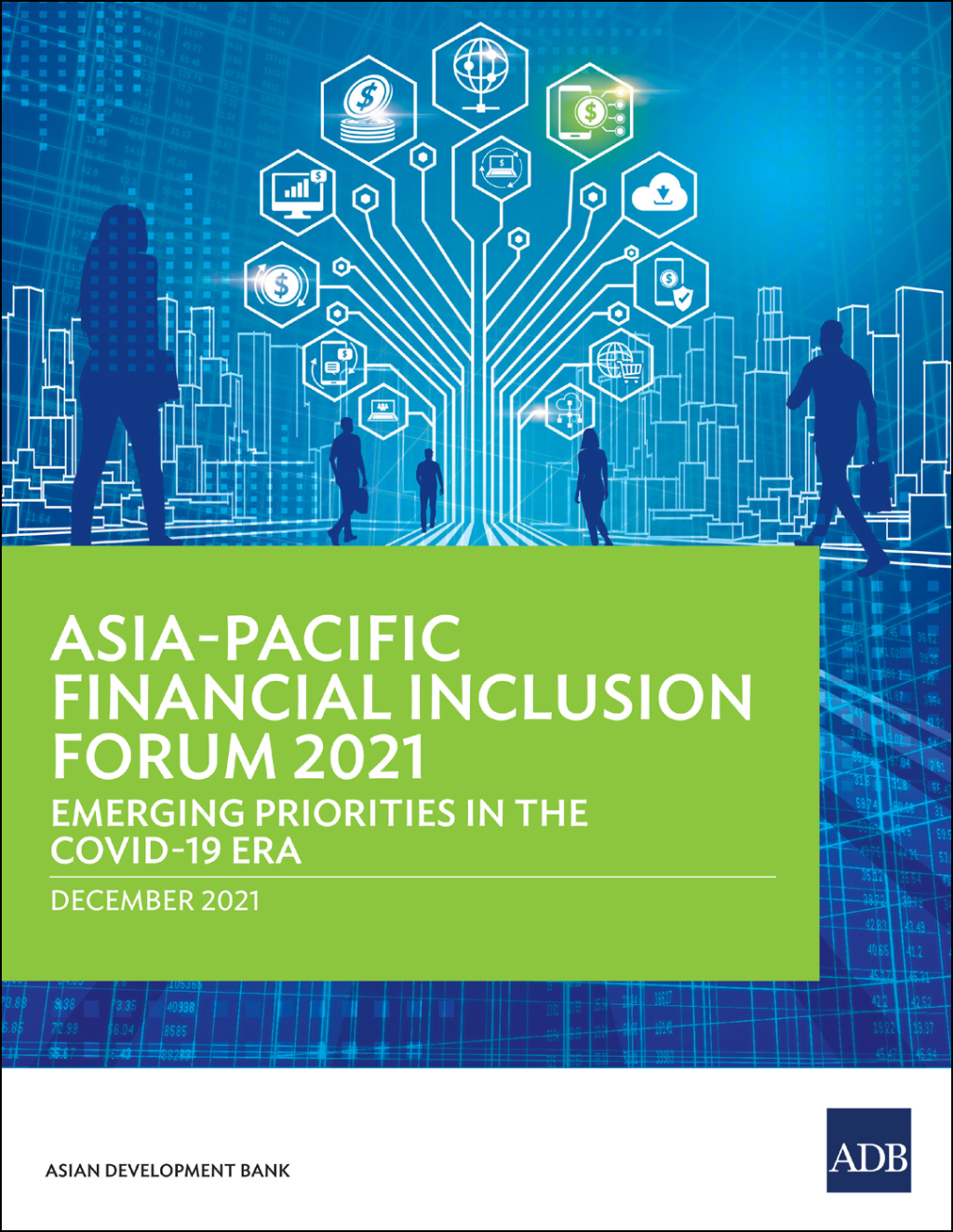 Asia-Pacific Financial Inclusion Forum 2021 Emerging Priorities in the COVID-19 Era - (PDF/EPUB Version)