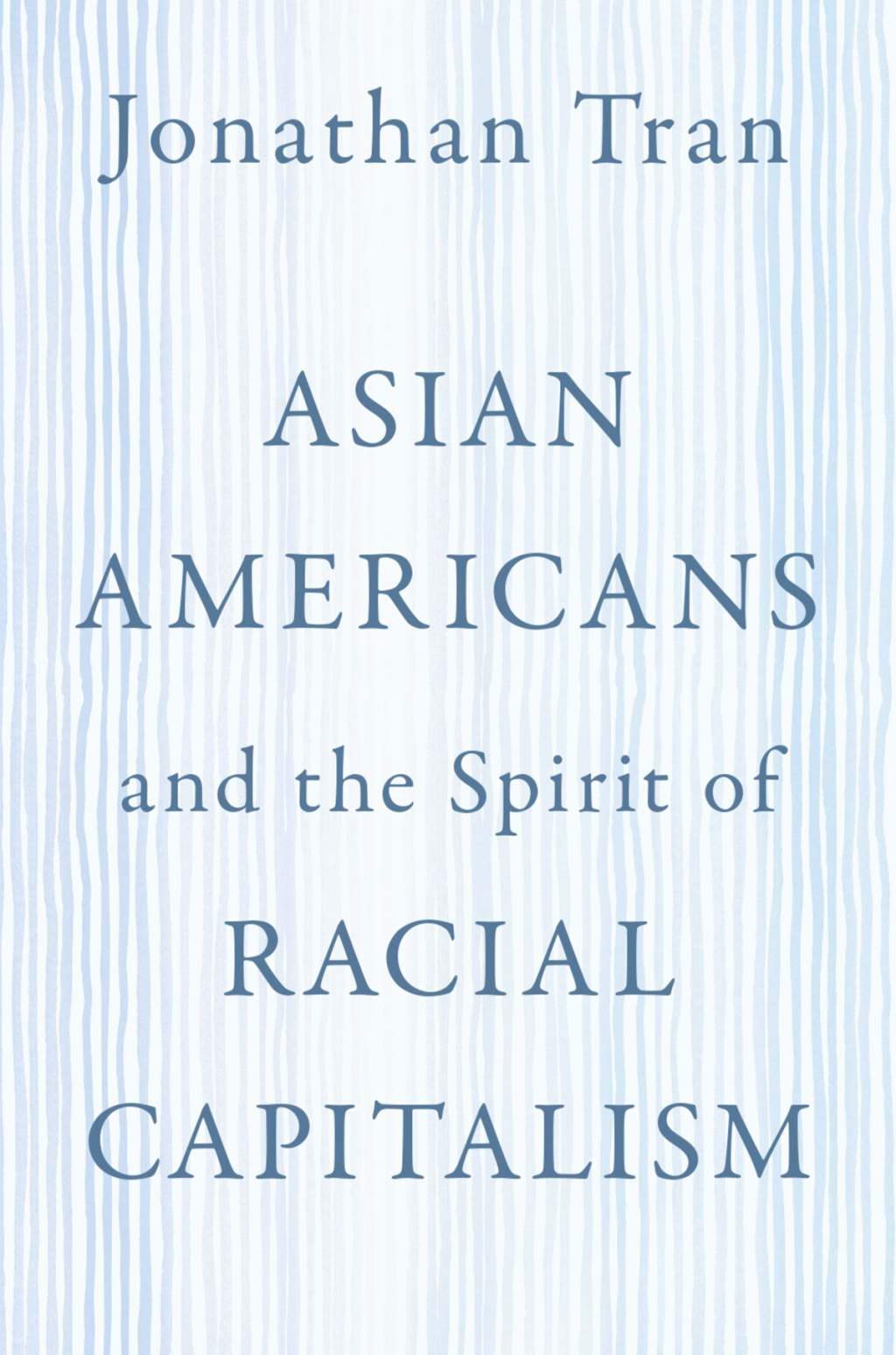 Asian Americans and the Spirit of Racial Capitalism - (PDF/EPUB Version)