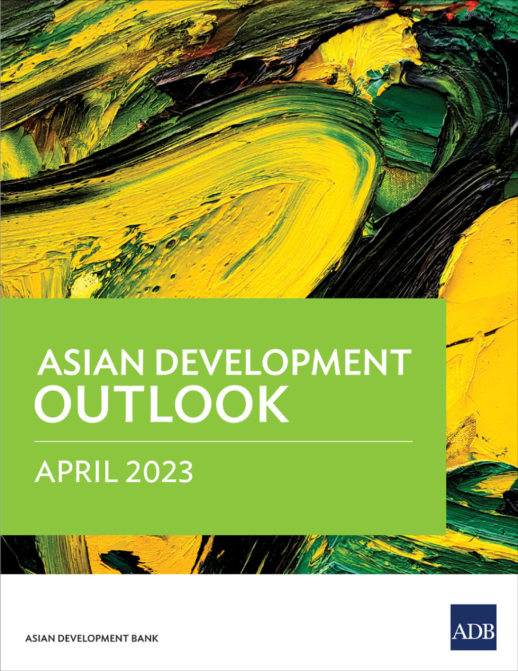 Asian Development Outlook April 2023 - (PDF/EPUB Version)