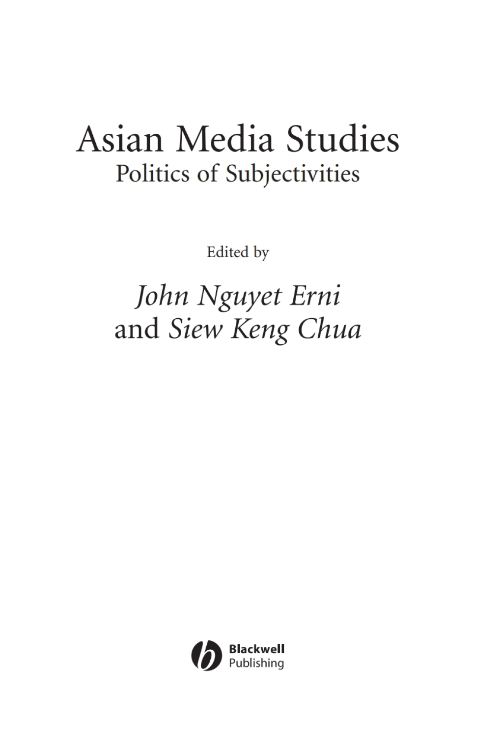 Asian Media Studies: Politics of Subjectivities Politics of Subjectivities 1st Edition â€“ PDF/EPUB Version Downloadable