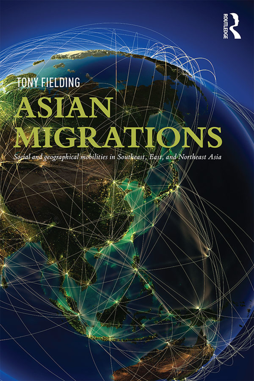 Asian Migrations Social and Geographical Mobilities in Southeast, East, and Northeast Asia 1st Edition â€“ PDF/EPUB Version Downloadable