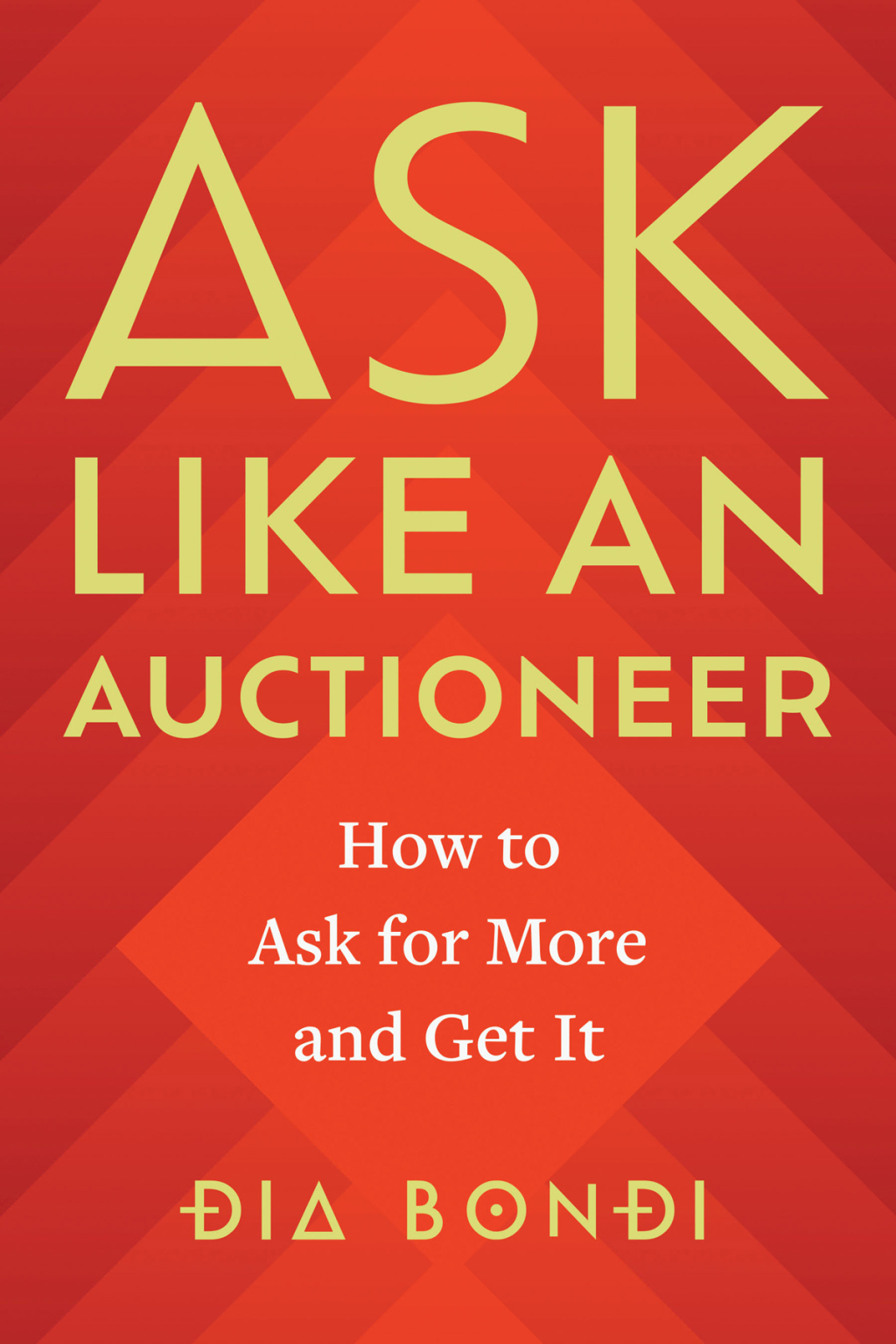 Ask Like an Auctioneer How to Ask For More and Get It - (PDF/EPUB Version)