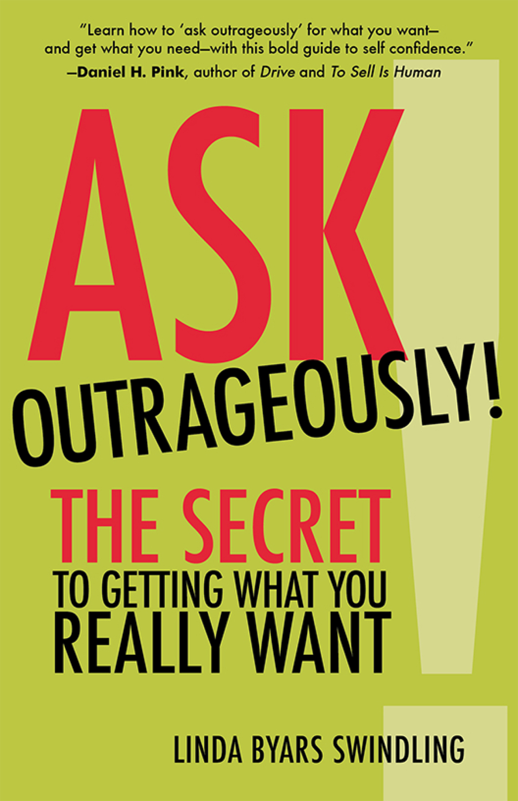 Ask Outrageously! The Secret to Getting What You Really Want 1st Edition - (PDF/EPUB Version)
