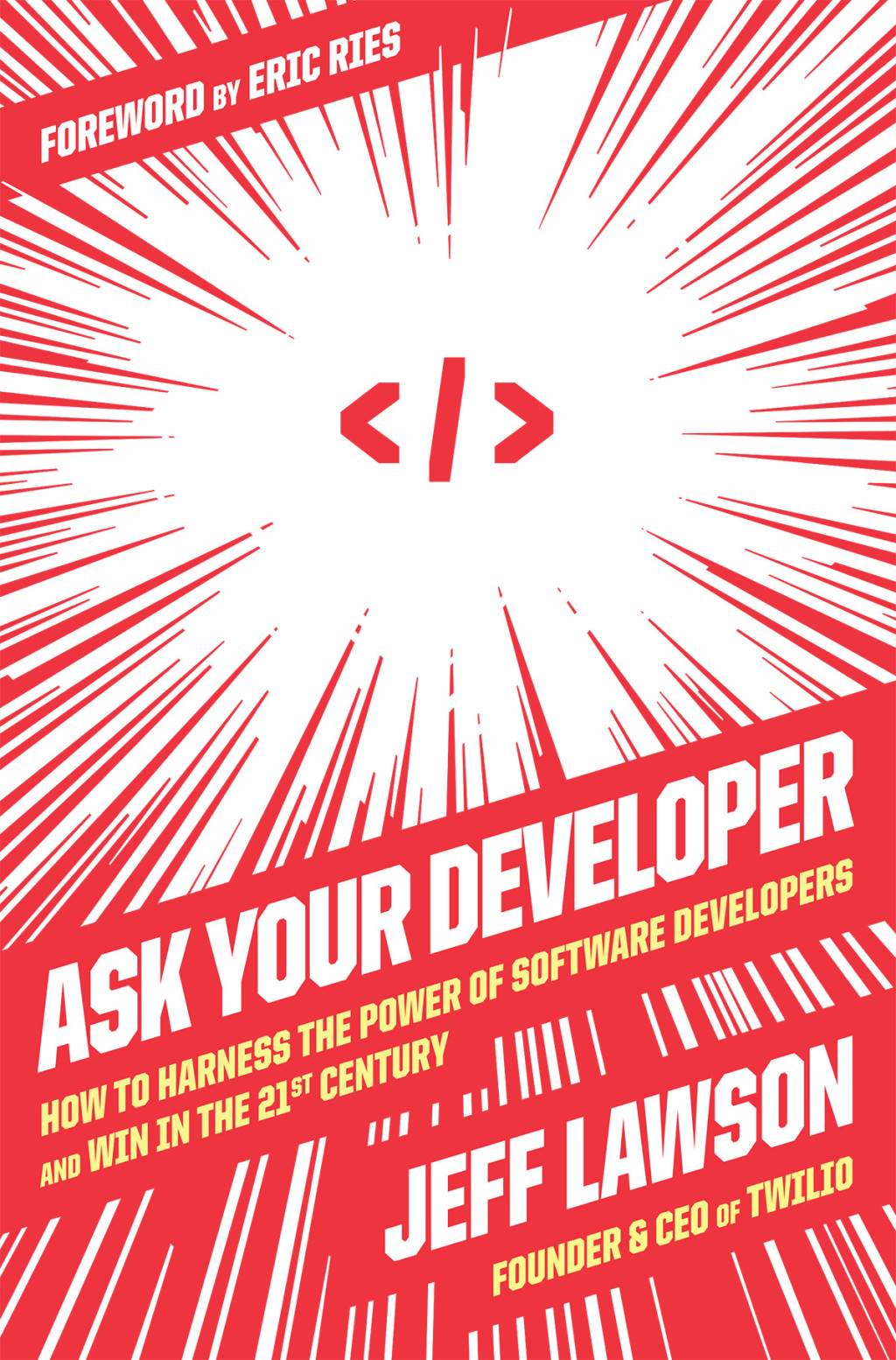 Ask Your Developer How to Harness the Power of Software Developers and Win in the 21st Century - (PDF/EPUB Version)