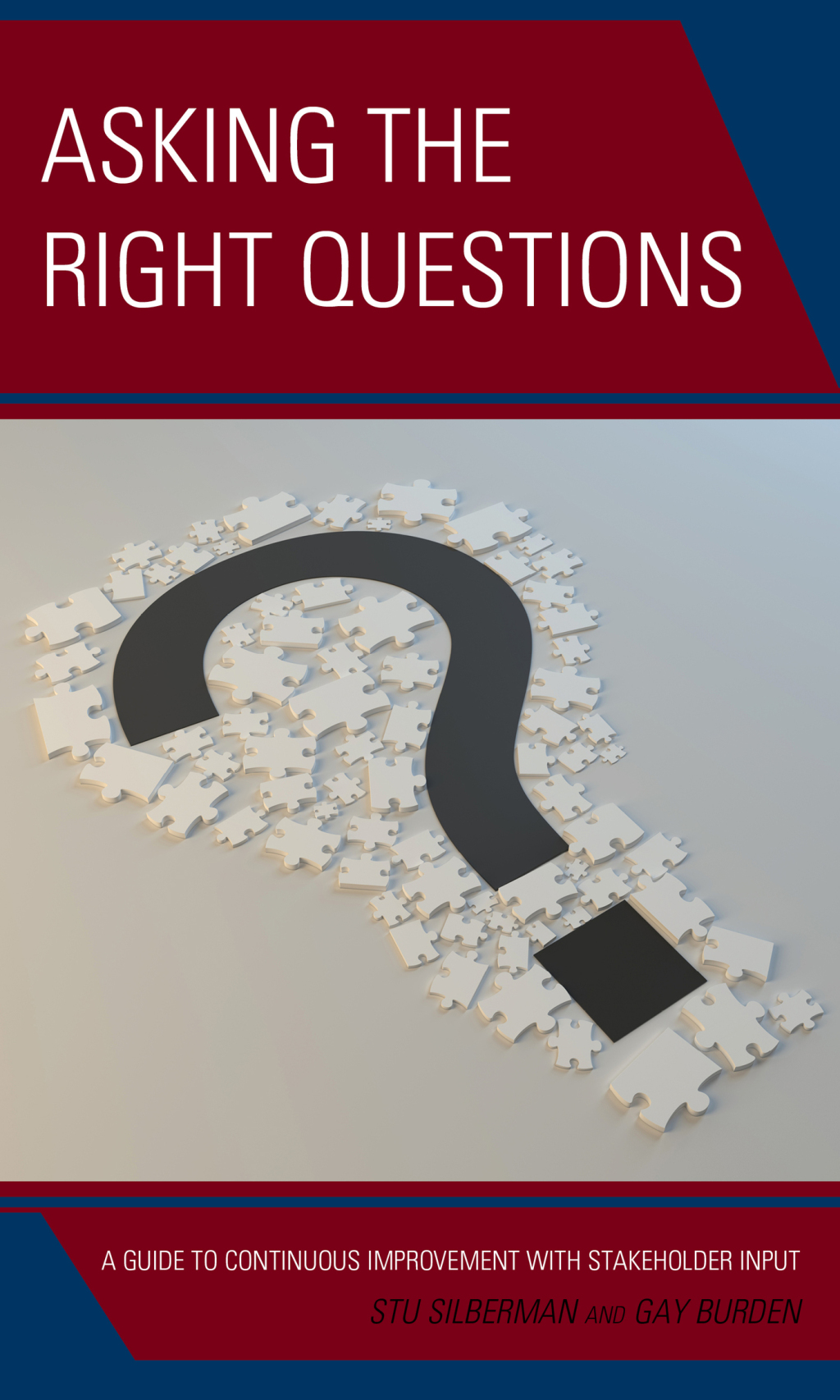 Asking the Right Questions A Guide to Continuous Improvement with Stakeholder Input - (PDF/EPUB Version)