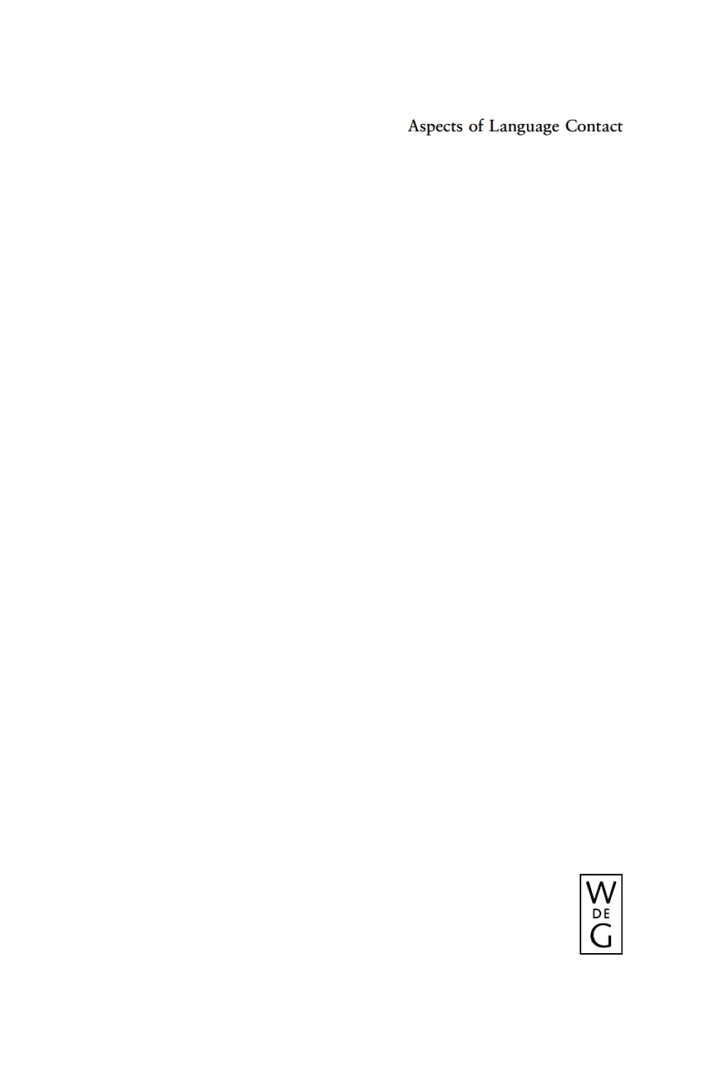 Aspects of Language Contact New Theoretical, Methodological and Empirical Findings with Special Focus on Romancisation Processes 1st Edition â€“ PDF/EPUB Version Downloadable