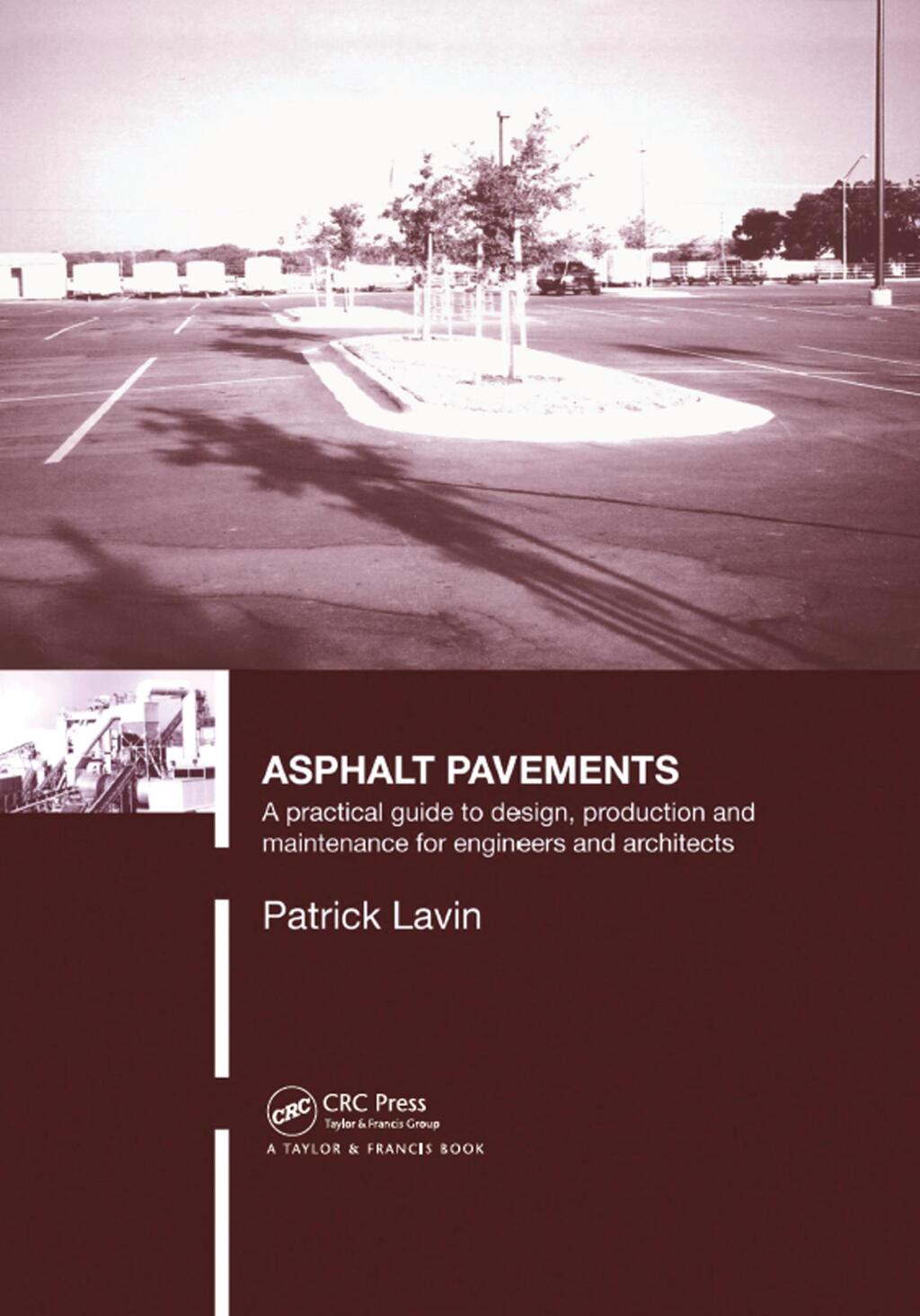 Asphalt Pavements A Practical Guide to Design, Production and Maintenance for Engineers and Architects 1st Edition â€“ PDF/EPUB Version Downloadable
