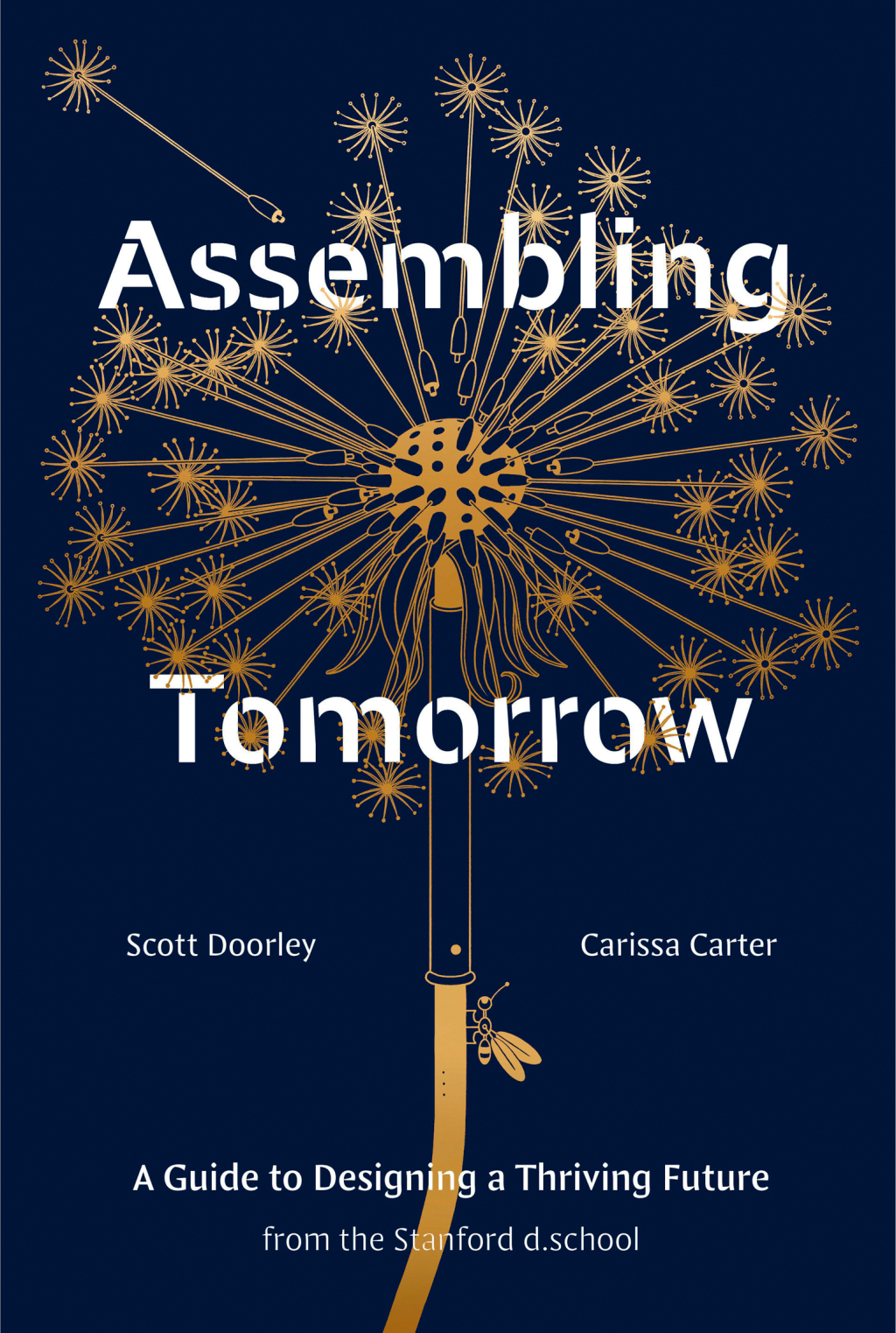 Assembling Tomorrow A Guide to Designing a Thriving Future from the Stanford d.school - (PDF/EPUB Version)