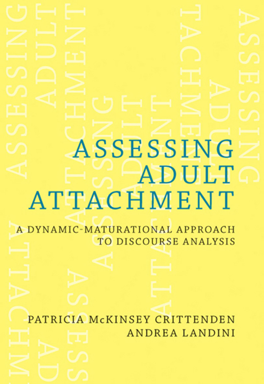 Assessing Adult Attachment A Dynamic-Maturational Approach to Discourse Analysis  â€“ PDF/EPUB Version Downloadable