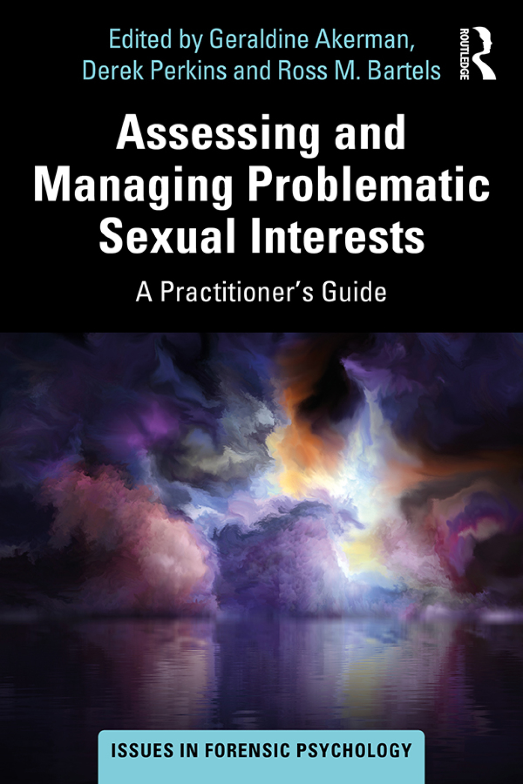 Assessing and Managing Problematic Sexual Interests A Practitioner's Guide 1st Edition - (PDF/EPUB Version)