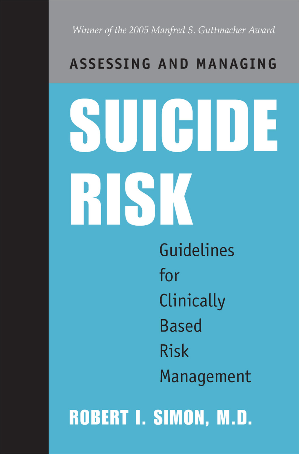 Assessing and Managing Suicide Risk Guidelines for Clinically Based ...