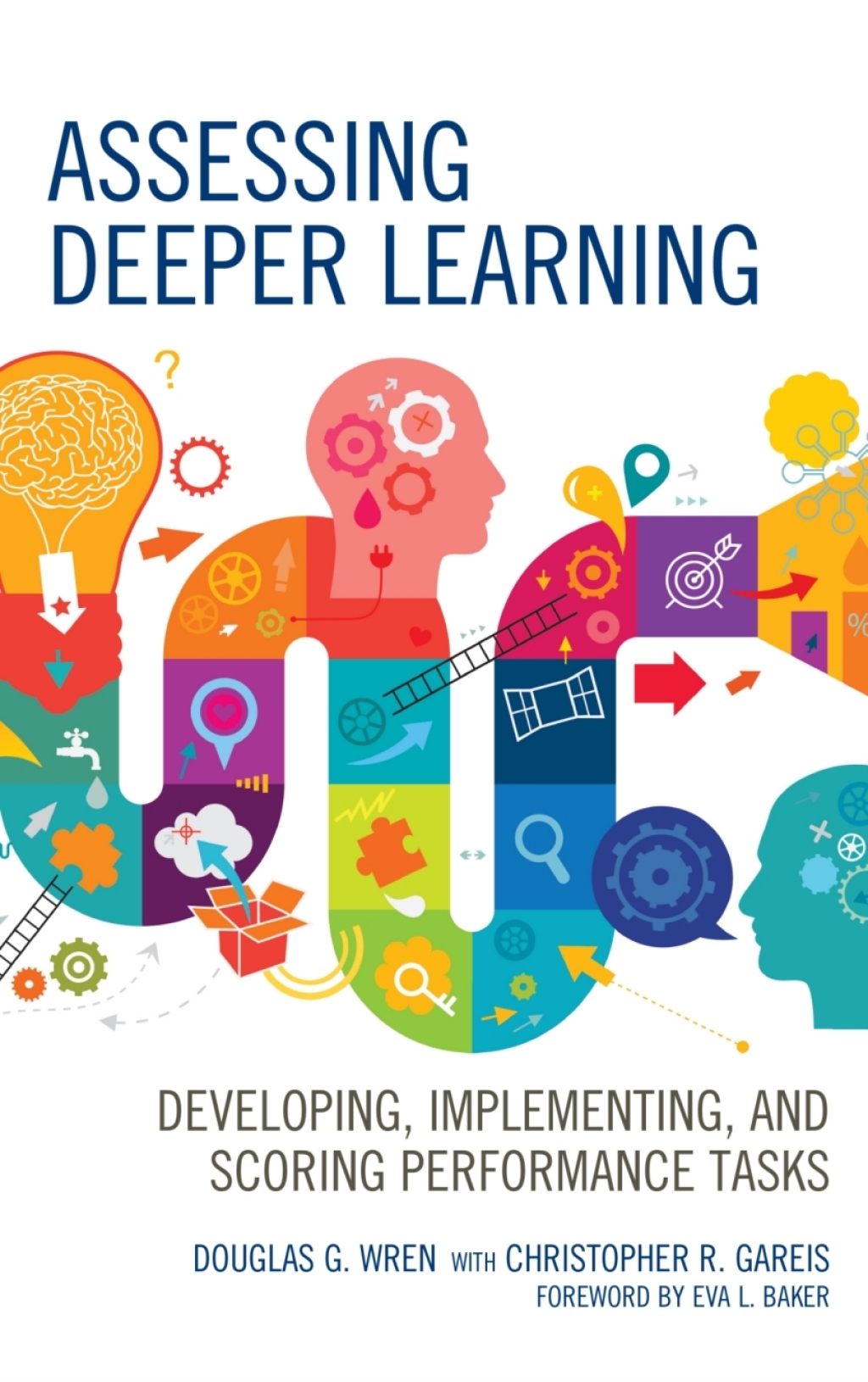 Assessing Deeper Learning Developing, Implementing, and Scoring Performance Tasks - (PDF/EPUB Version)