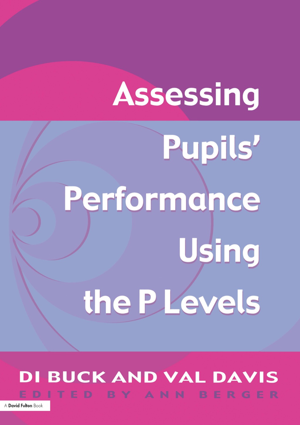 Assessing Pupil's Performance Using the P Levels 1st Edition - (PDF/EPUB Version)
