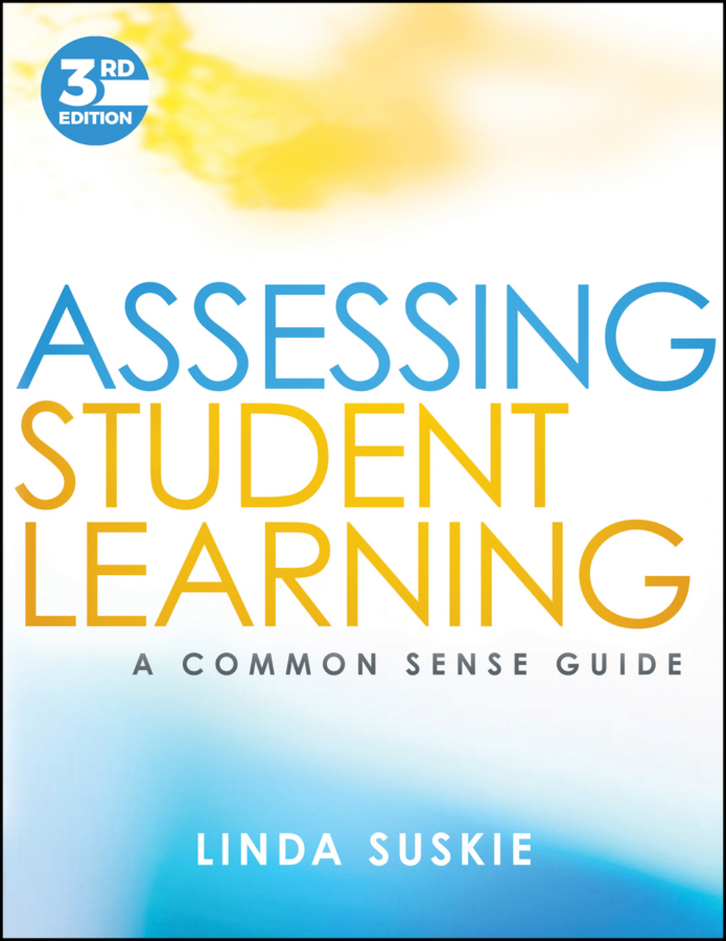 Assessing Student Learning: A Common Sense Guide 3rd Edition - (PDF/EPUB Version)