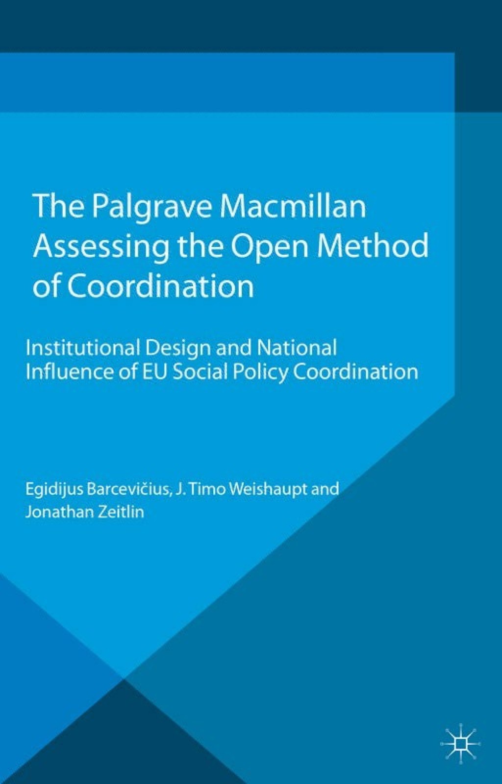 Assessing the Open Method of Coordination Institutional Design and ...