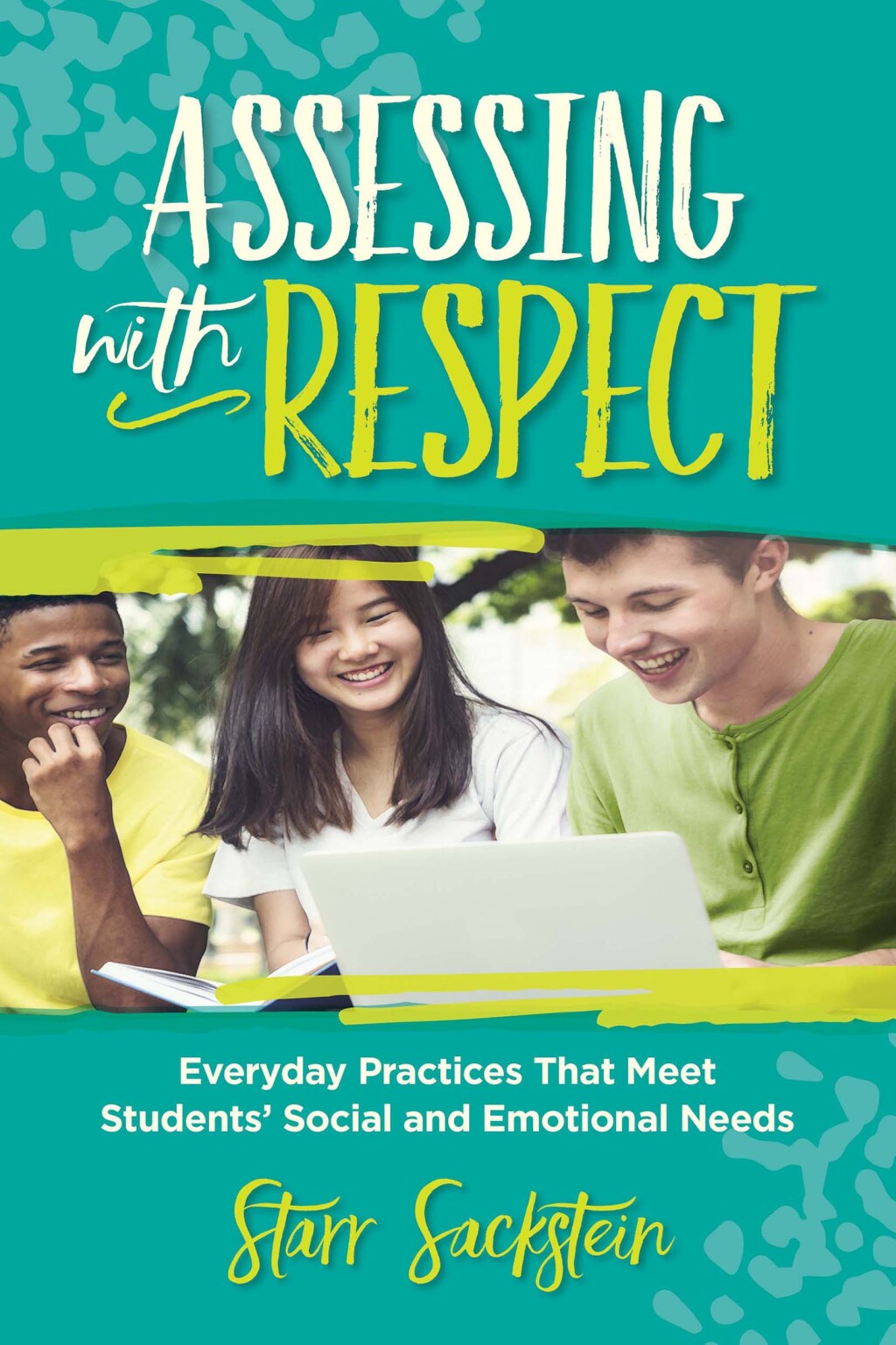 Assessing with Respect Everyday Practices That Meet Students' Social and Emotional Needs - (PDF/EPUB Version)