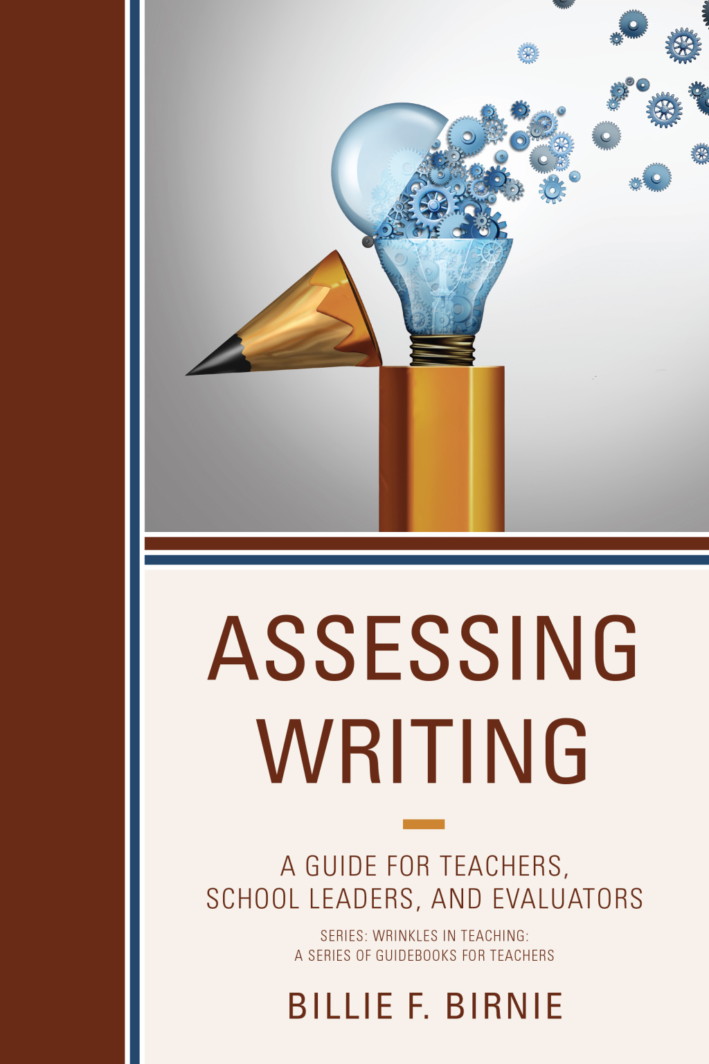 Assessing Writing A Guide for Teachers, School Leaders, and Evaluators - (PDF/EPUB Version)