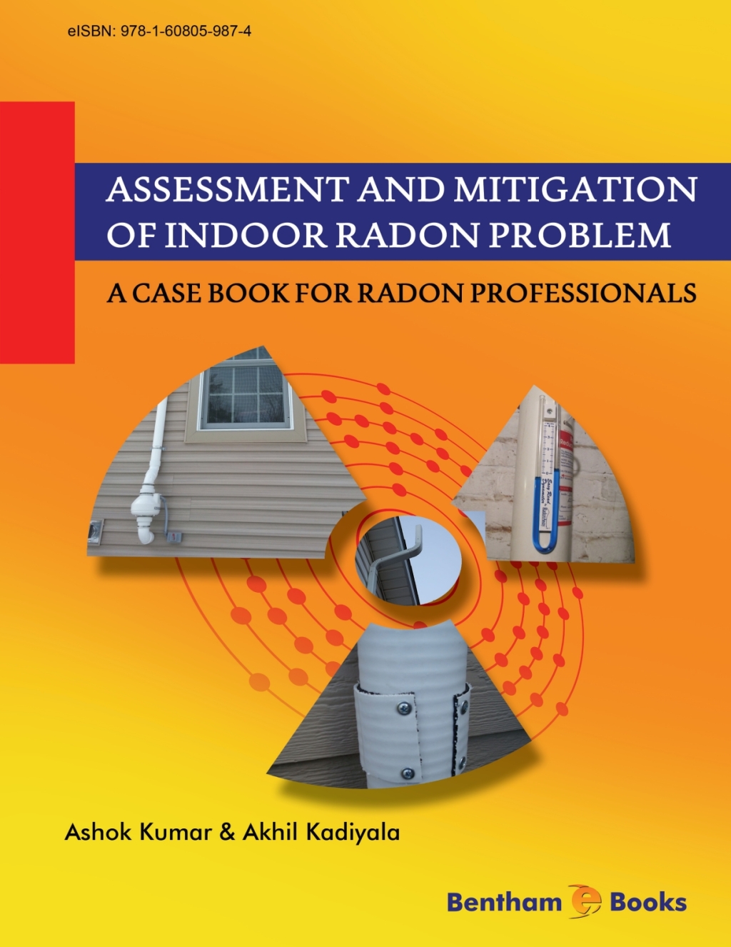 Assessment and Mitigation of Indoor Radon Problem: A Case Book for Radon Professionals 1st Edition â€“ PDF/EPUB Version Downloadable