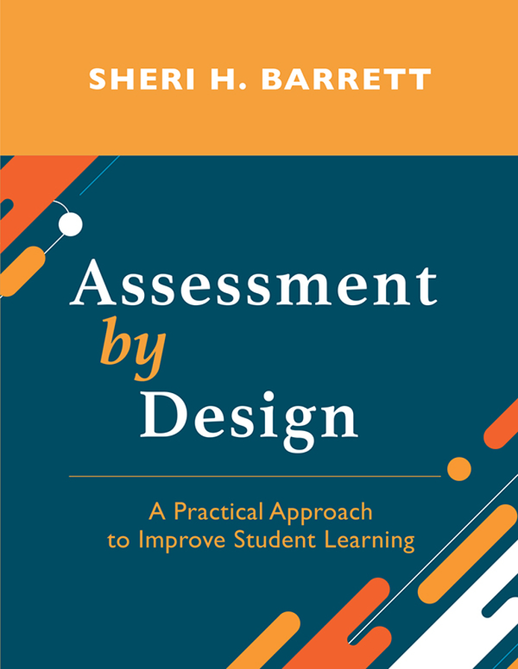 Assessment by Design A Practical Approach to Improve Student Learning 1st Edition - (PDF/EPUB Version)