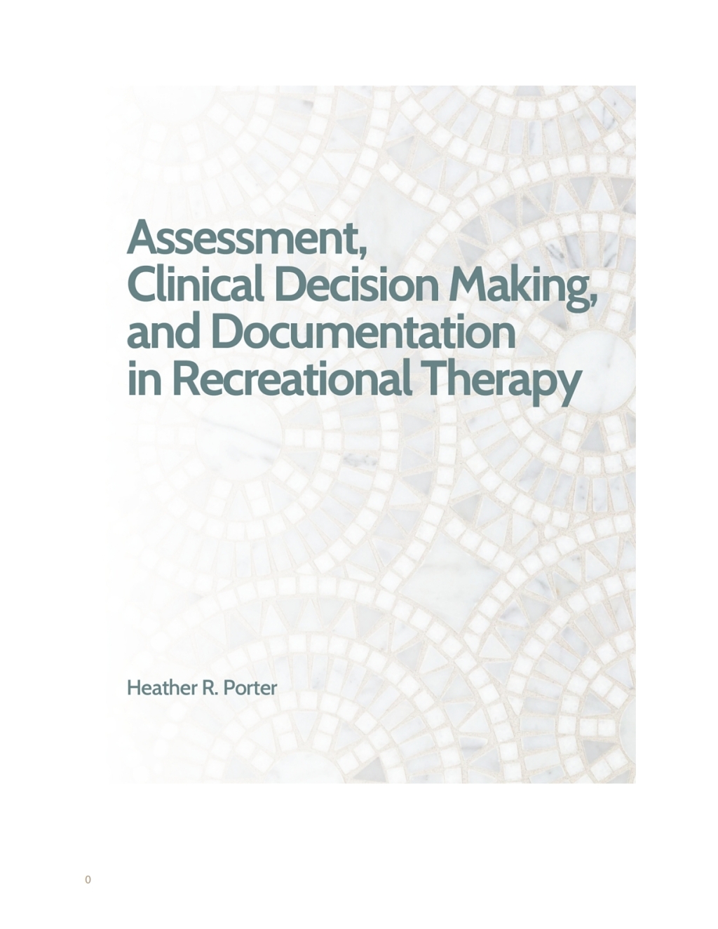 Recreation Assessment.pdf Assessment, Clinical Decision Making, and Documentation in Recreational ...