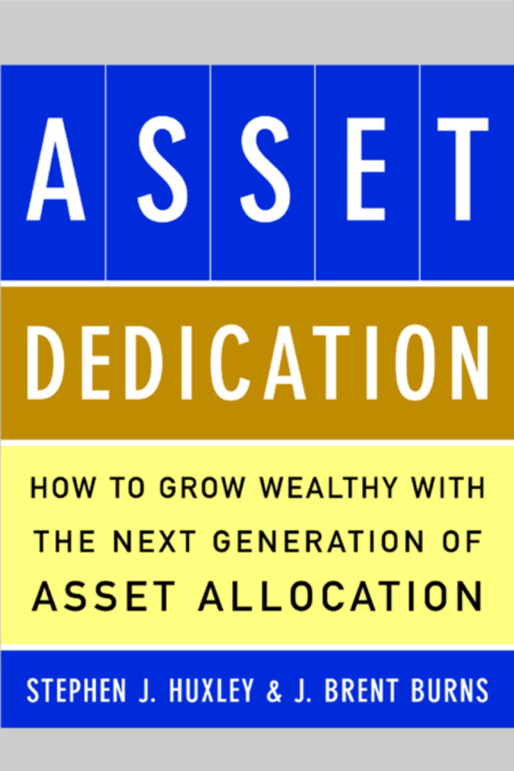 ASSET DEDICATION How to Grow Wealthy with the Next Generation of Asset Allocation 1st Edition - (PDF/EPUB Version)