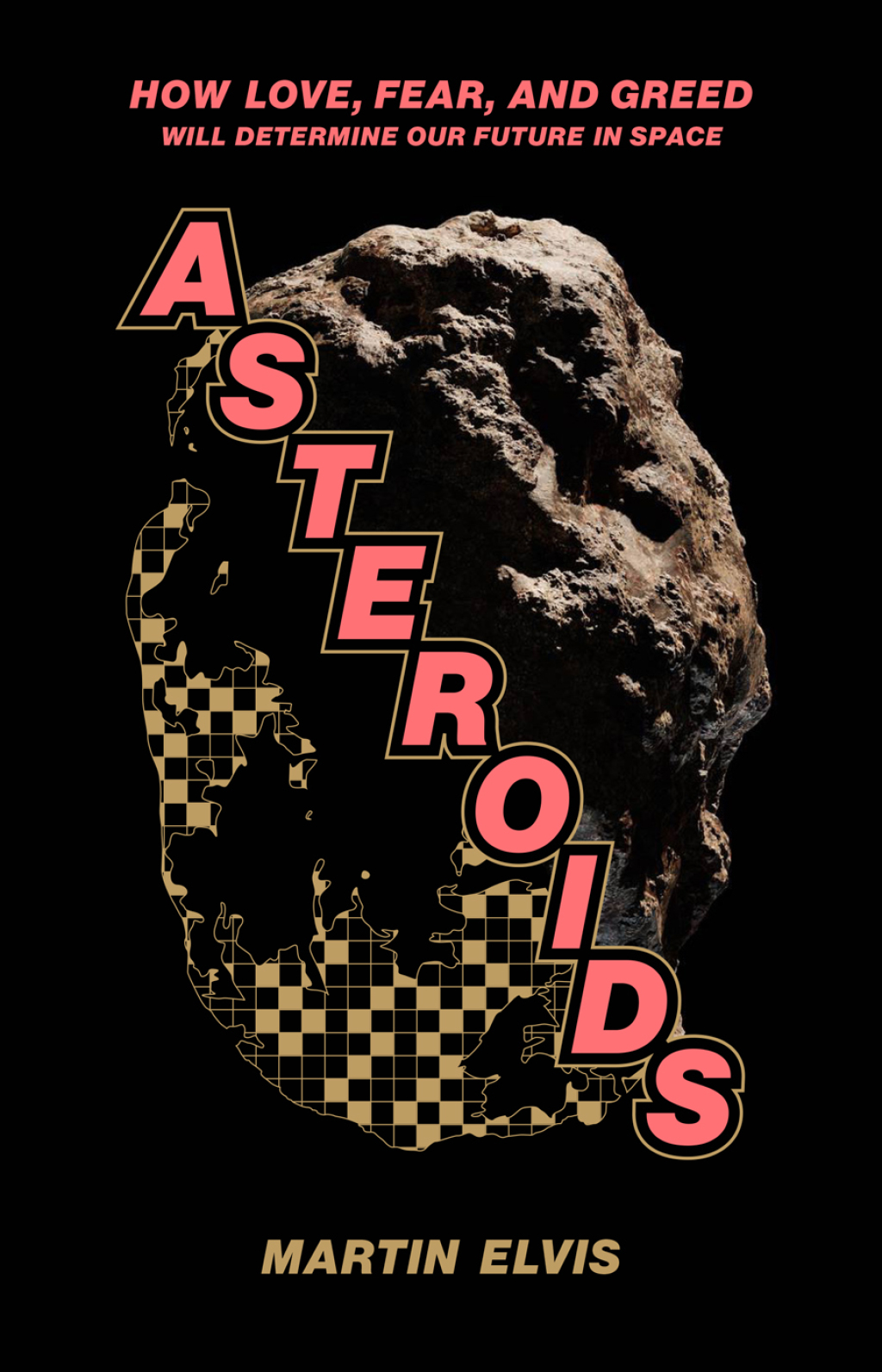 Asteroids How Love, Fear, and Greed Will Determine Our Future in Space - (PDF/EPUB Version)