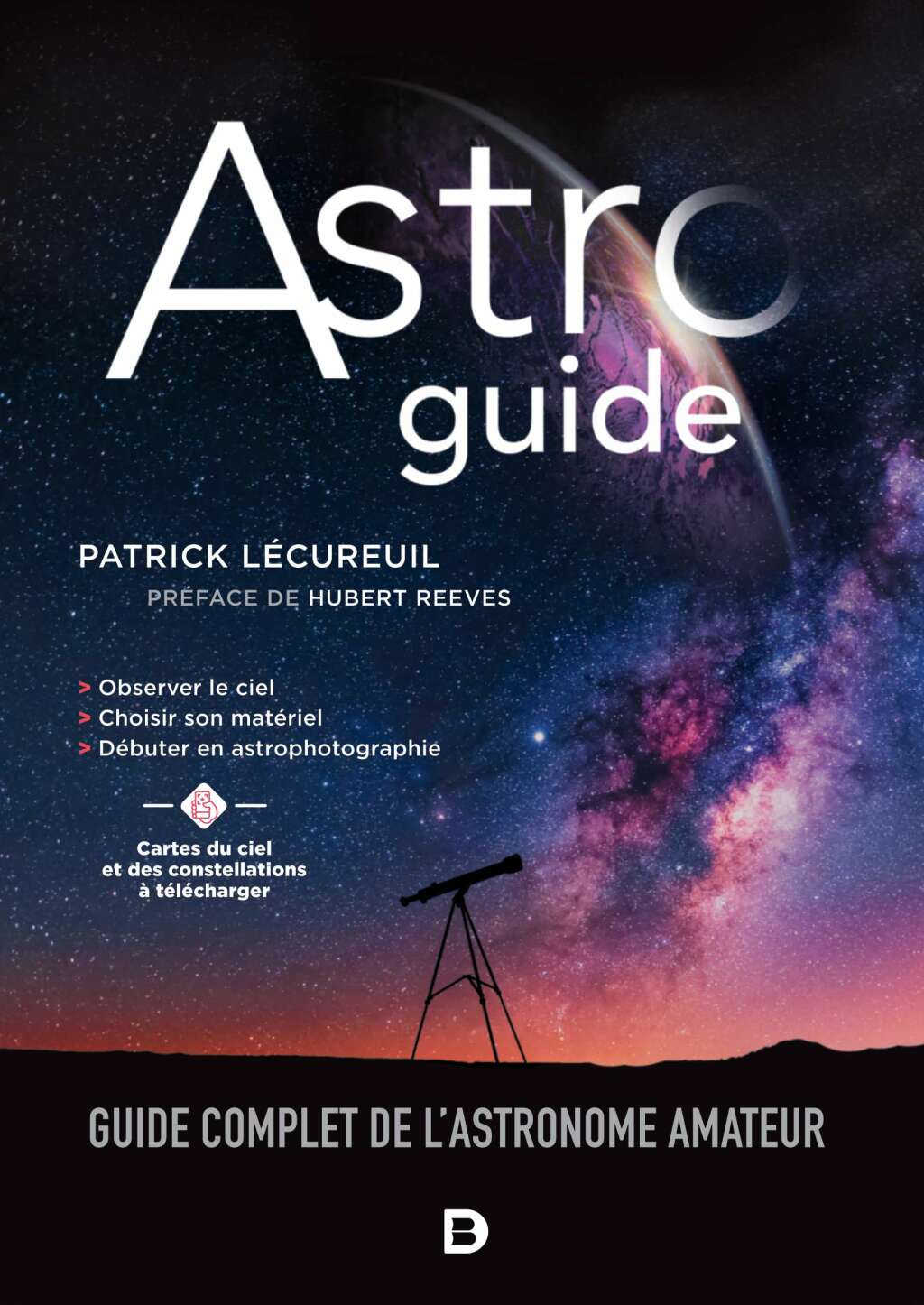 Astroguide : Guide complet de l'astronome amateur Guide complet de l'astronome amateur 2nd Edition - (PDF/EPUB Version)
