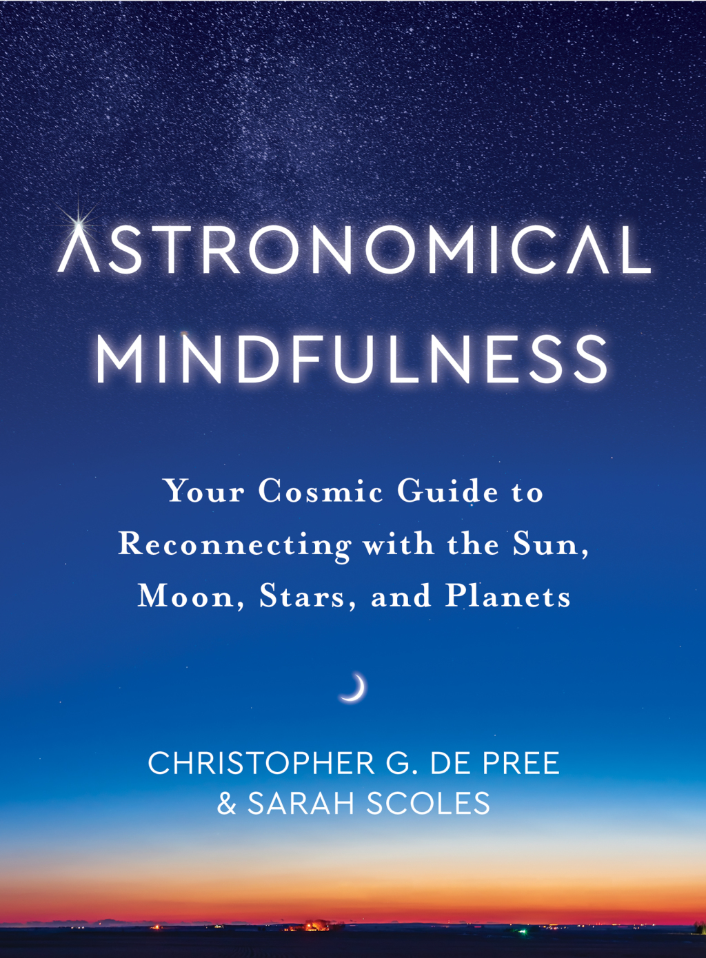 Astronomical Mindfulness Your Cosmic Guide to Reconnecting with the Sun, Moon, Stars, and Planets - (PDF/EPUB Version)