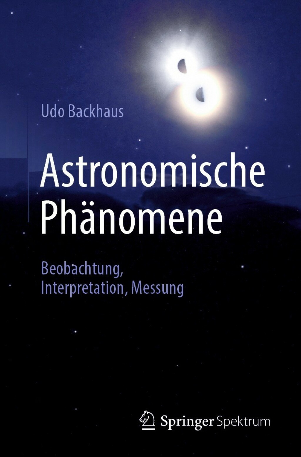 Astronomische PhÃ¤nomene Beobachtung, Interpretation, Messung - (PDF/EPUB Version)