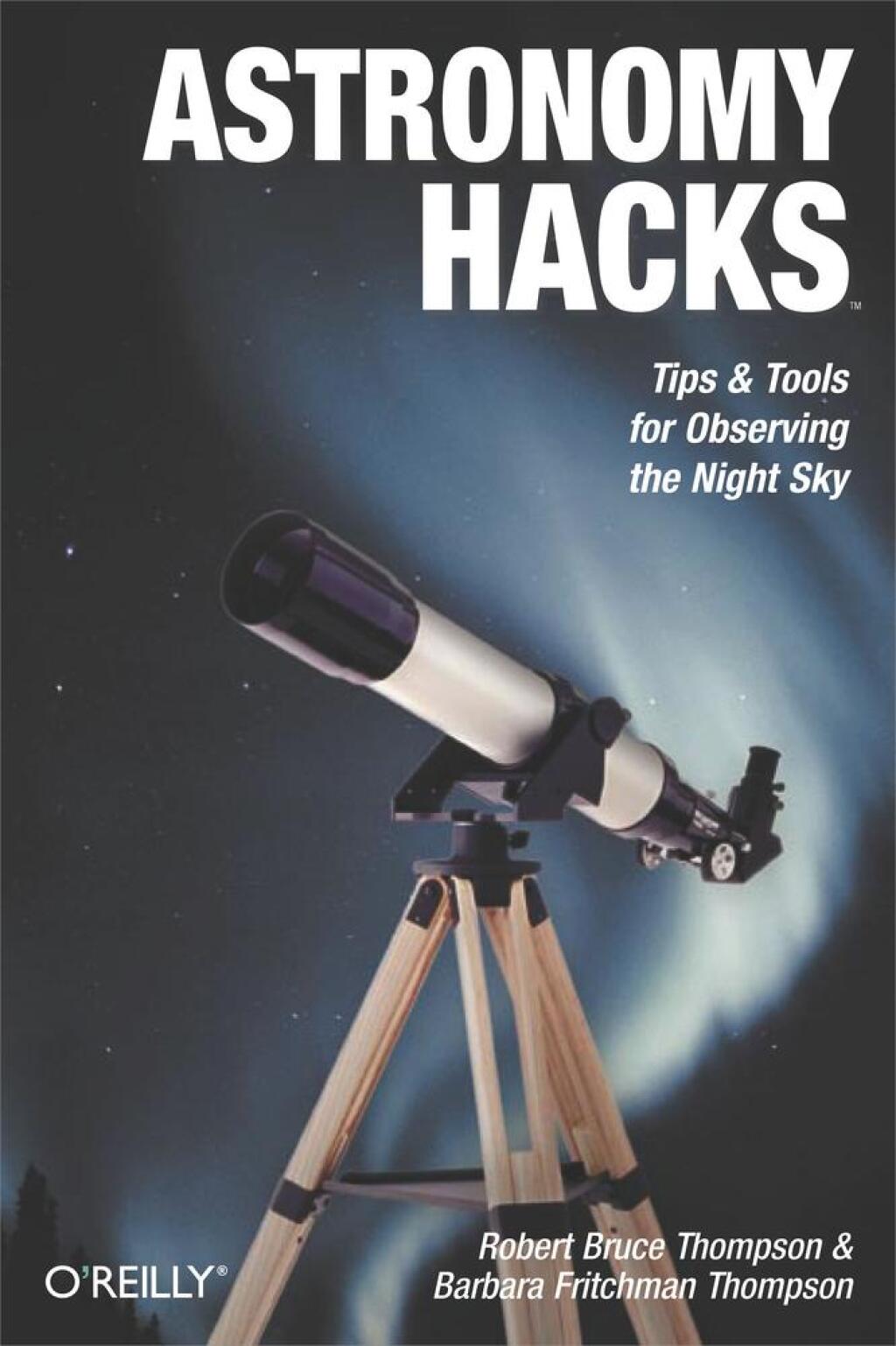 Astronomy Hacks Tips and Tools for Observing the Night Sky 1st Edition - (PDF/EPUB Version)