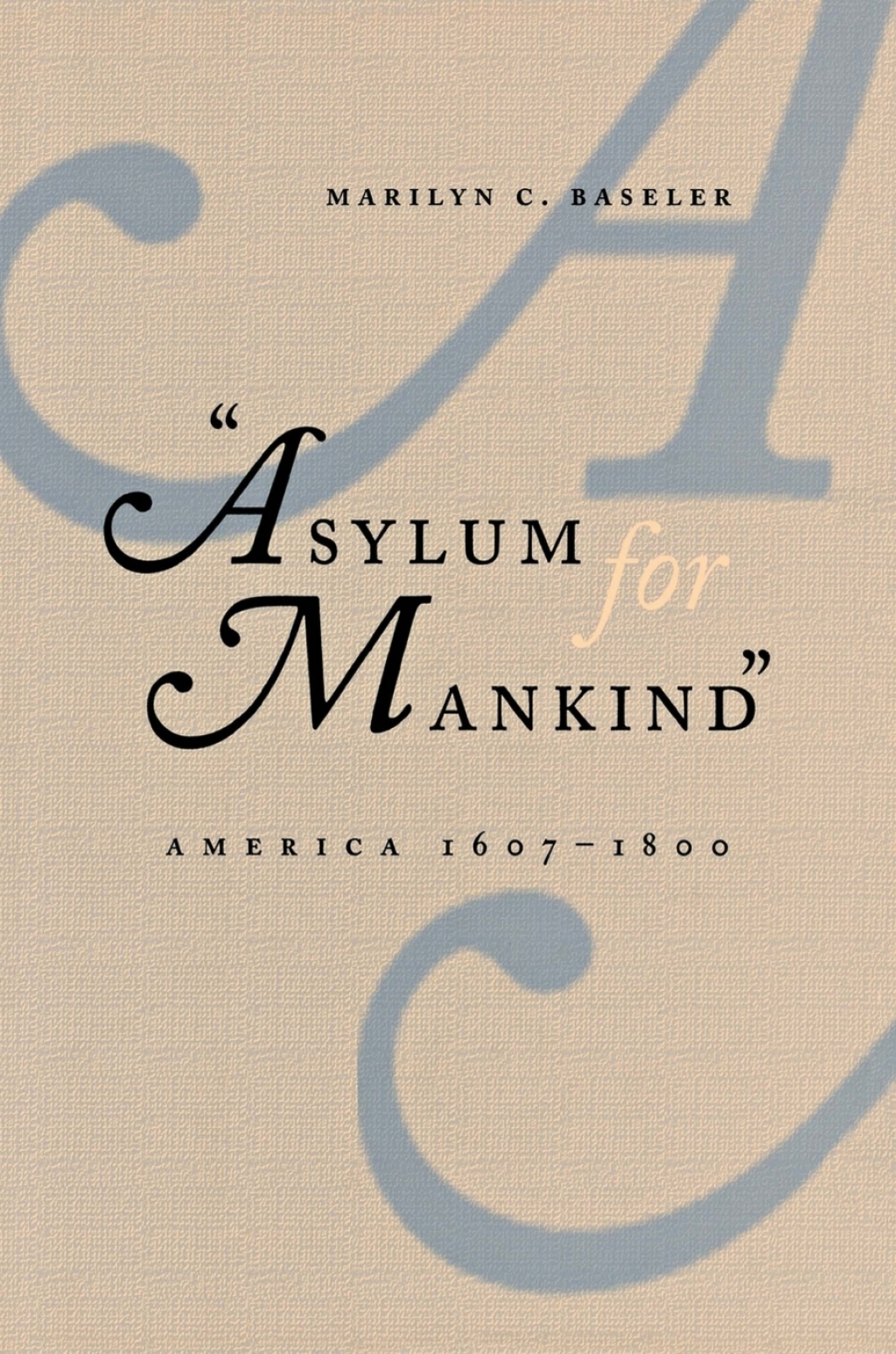 Asylum for Mankind America, 1607â€“1800 â€“ PDF/EPUB Version Downloadable