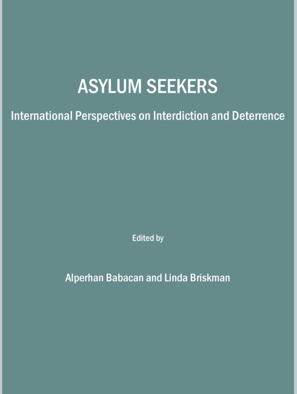 Asylum Seekers International Perspectives on Interdiction and Deterrence 1st Edition â€“ PDF/EPUB Version Downloadable