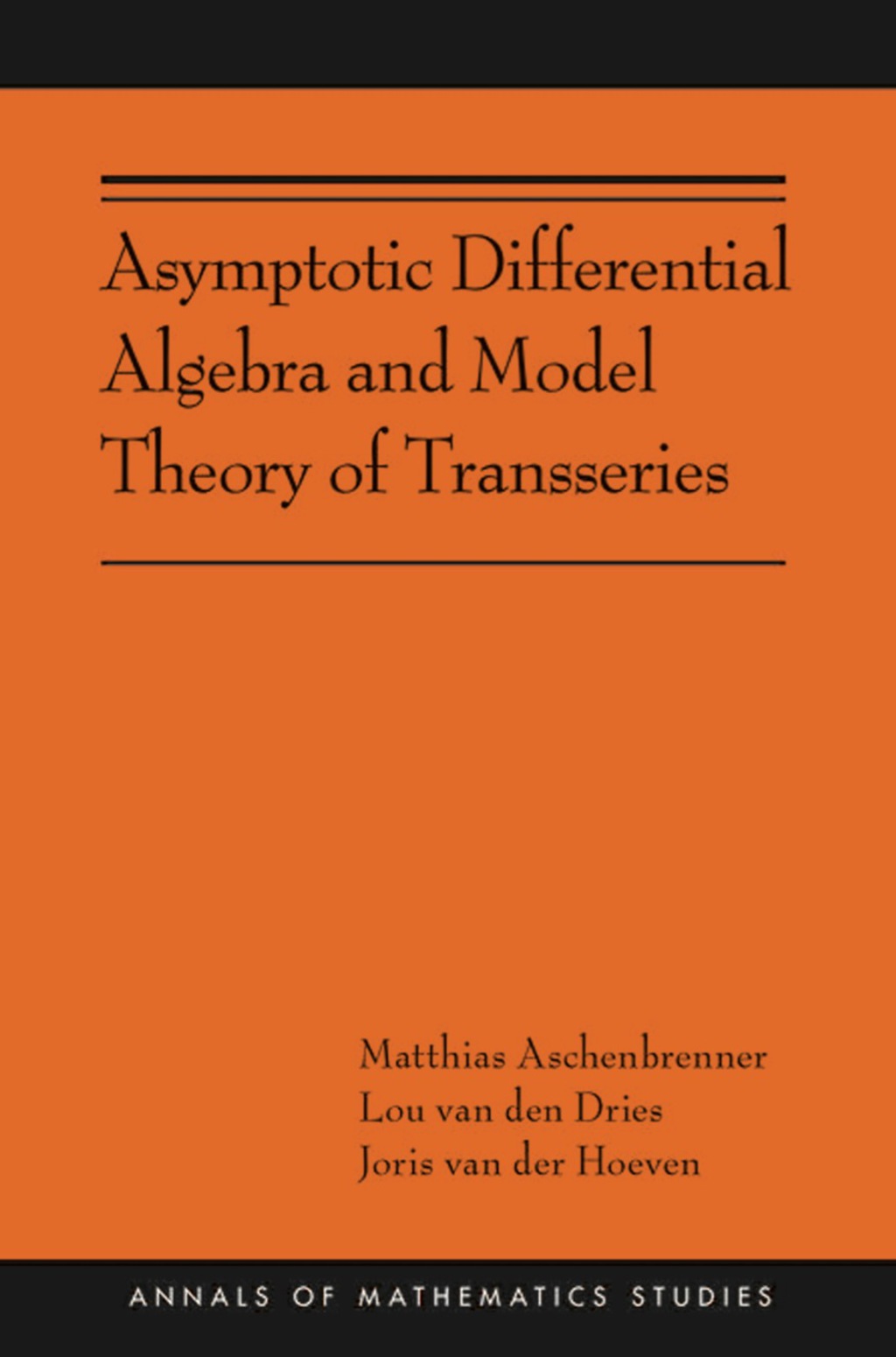 Asymptotic Differential Algebra and Model Theory of Transseries (AMS ...