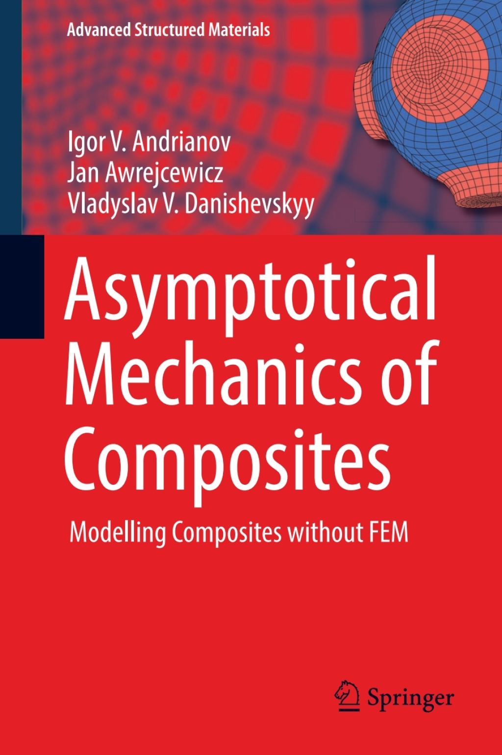 Asymptotical Mechanics of Composites Modelling Composites without FEM â€“ PDF/EPUB Version Downloadable