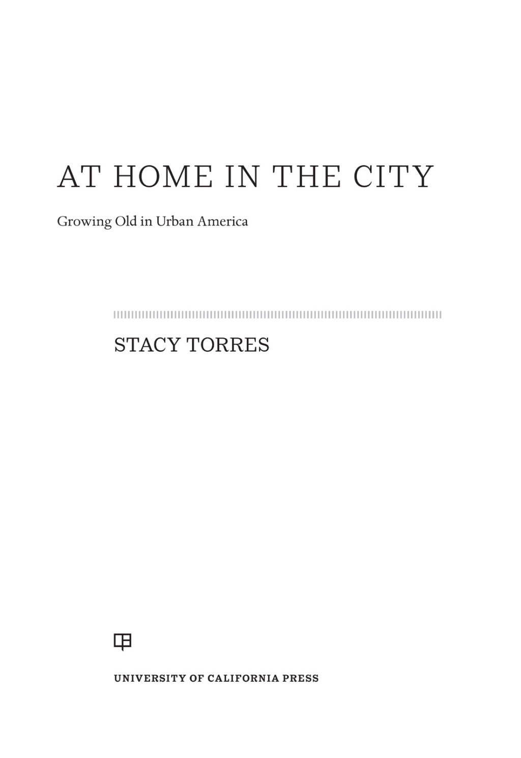At Home in the City Growing Old in Urban America 1st Edition - (PDF/EPUB Version)
