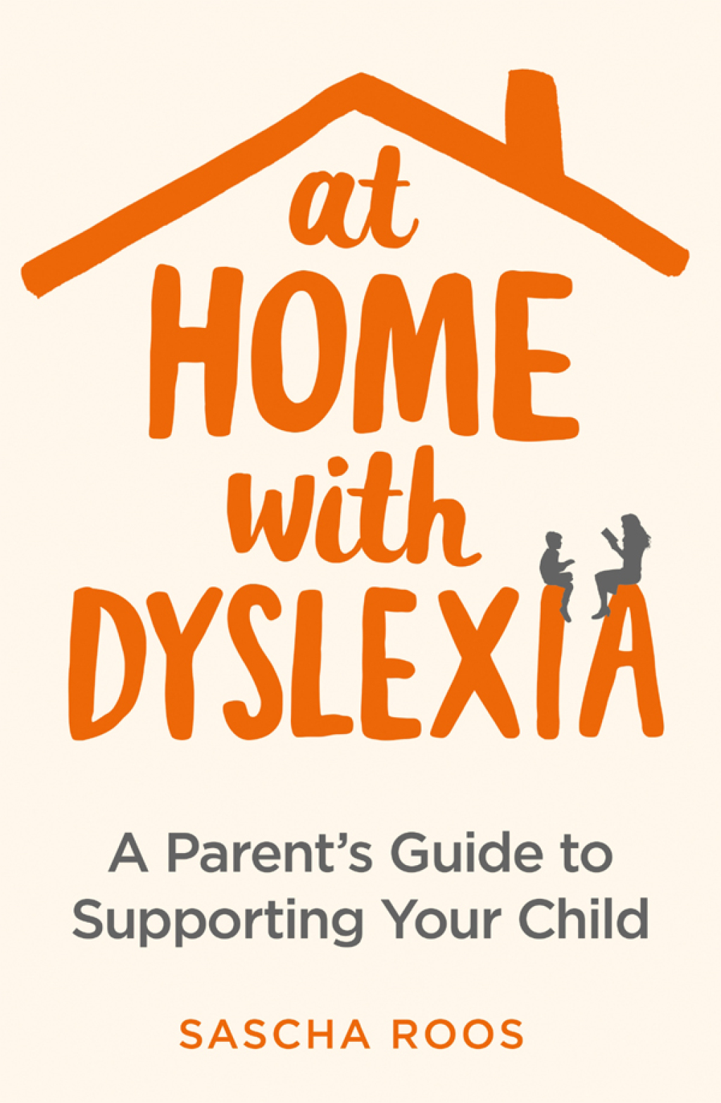 At Home with Dyslexia A Parent's Guide to Supporting Your Child - (PDF/EPUB Version)