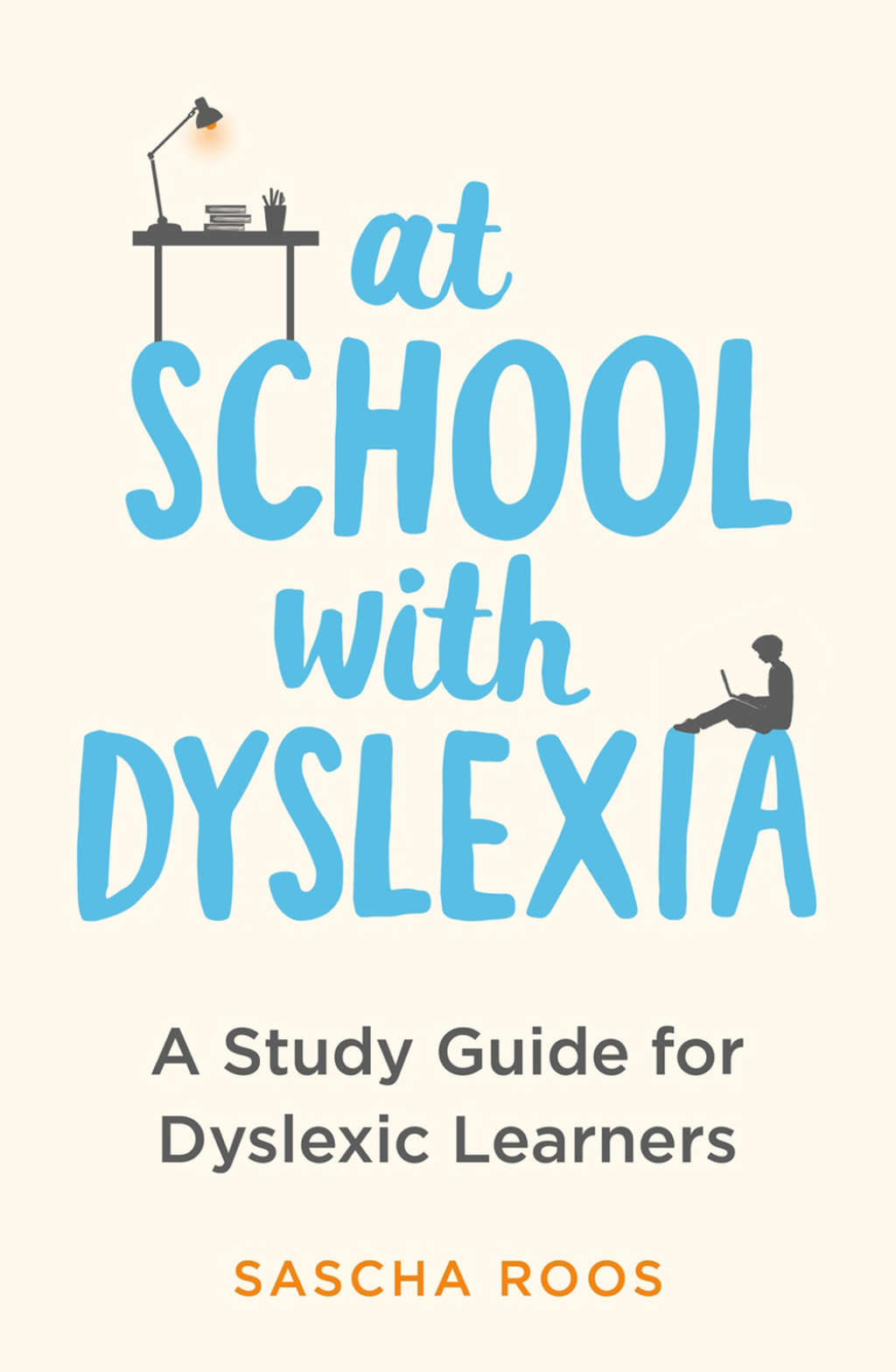 At School with Dyslexia A Study Guide for Dyslexic Learners - (PDF/EPUB Version)