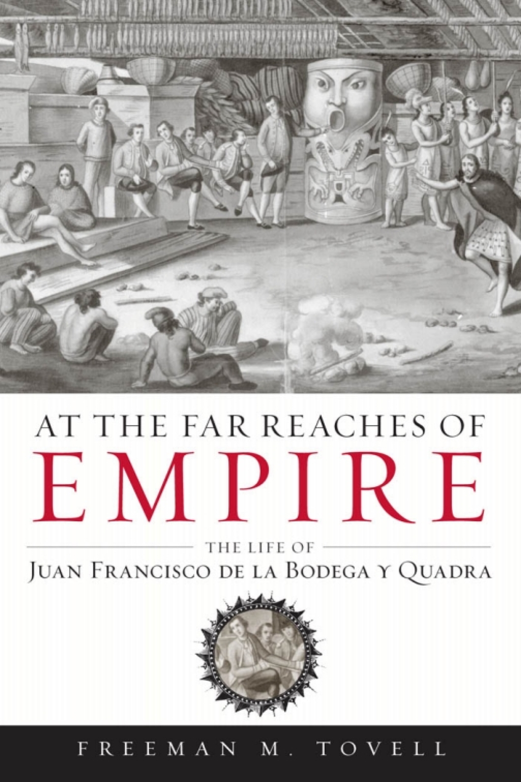 At the Far Reaches of Empire The Life of Juan Francisco de la Bodega y Quadra 1st Edition â€“ PDF/EPUB Version Downloadable