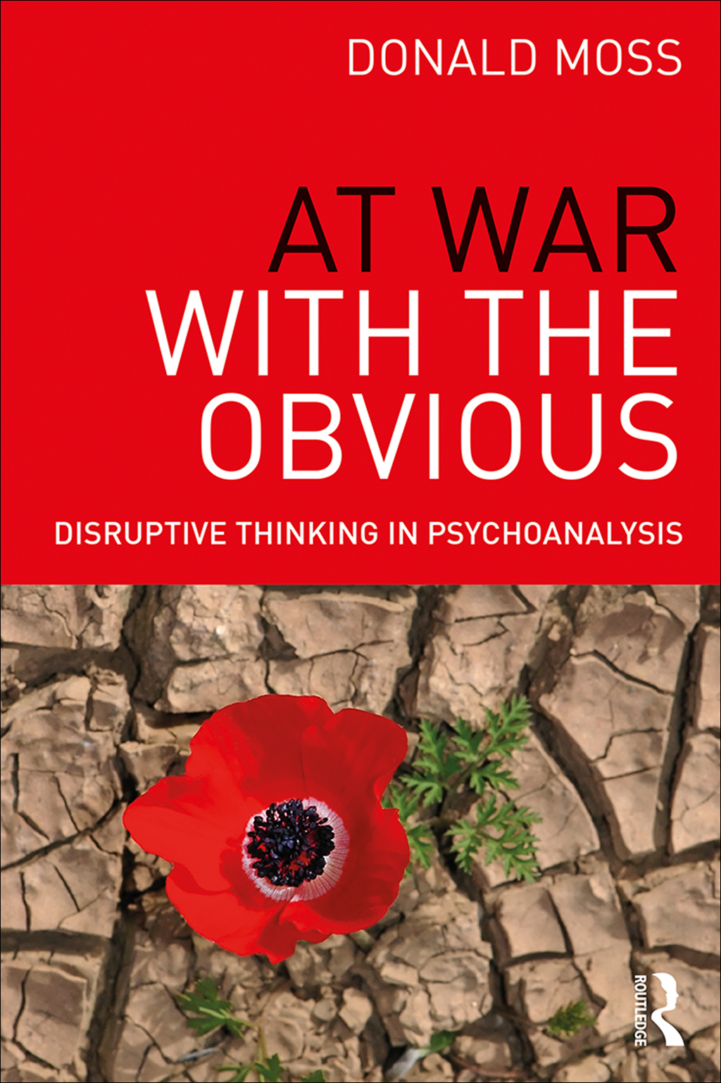 At War with the Obvious Disruptive Thinking in Psychoanalysis 1st Edition â€“ PDF/EPUB Version Downloadable