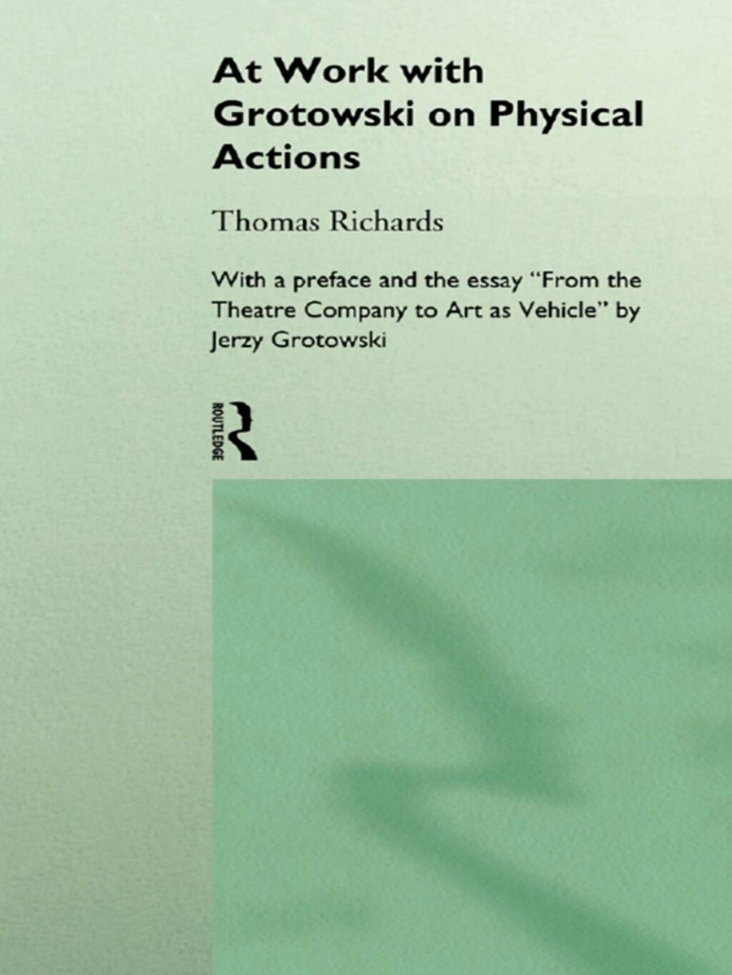 At Work with Grotowski on Physical Actions 1st Edition â€“ PDF/EPUB Version Downloadable