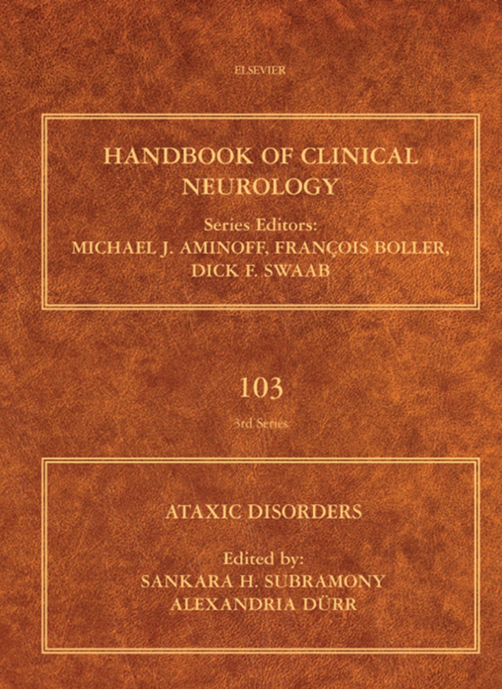 Ataxic Disorders: Handbook of Clinical Neurology (Series Editors: Aminoff, Boller and Swaab) â€“ PDF/EPUB Version Downloadable