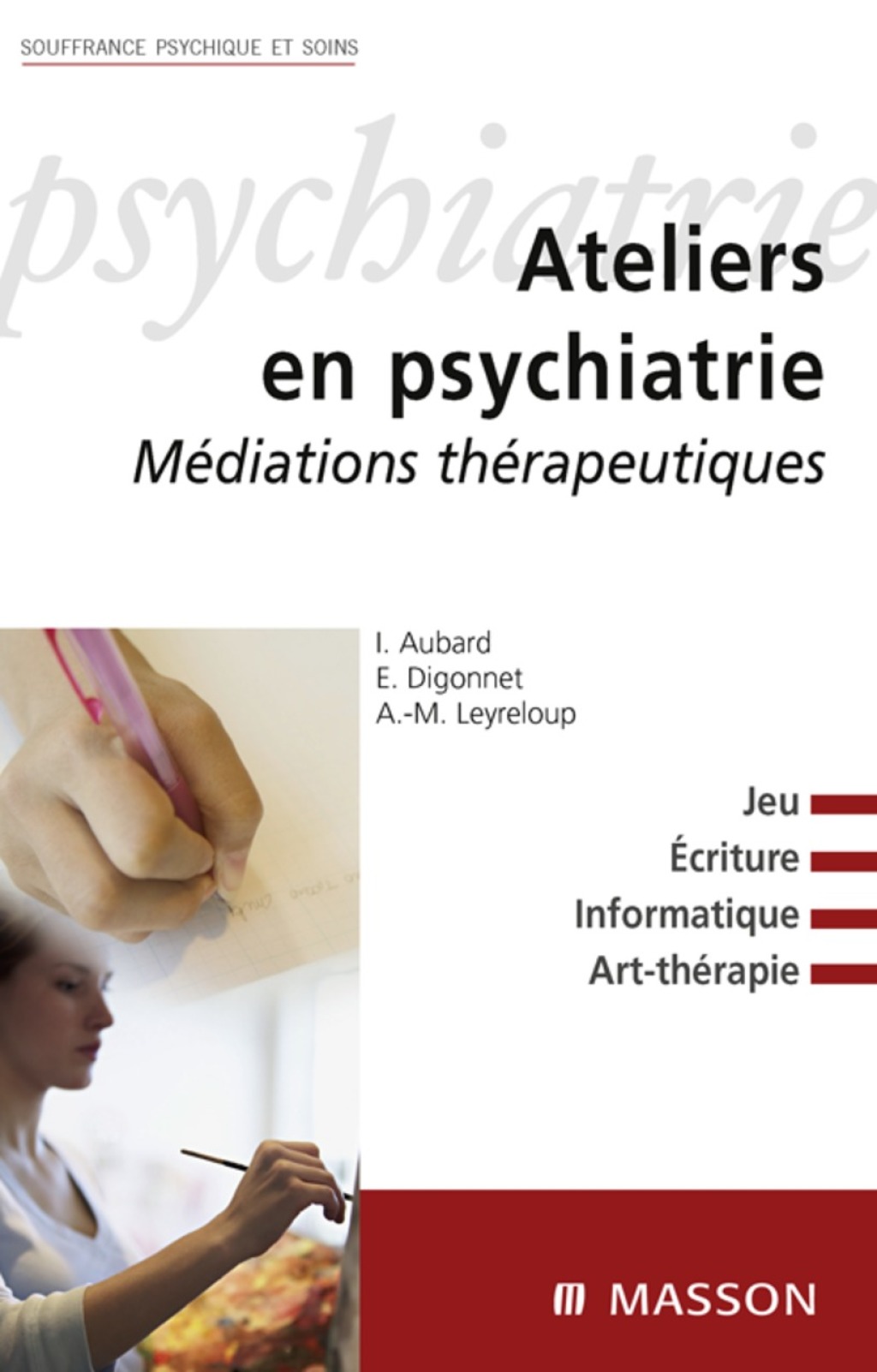 Ateliers en psychiatrie MÃ©diations thÃ©rapeutiques - (PDF/EPUB Version)