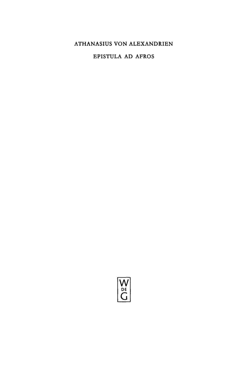 Athanasius von Alexandrien, Epistula ad Afros Einleitung, Kommentar und Ãœbersetzung 1st Edition â€“ PDF/EPUB Version Downloadable