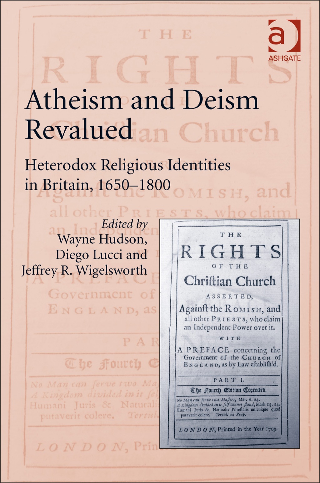 Atheism and Deism Revalued: Heterodox Religious Identities in Britain ...
