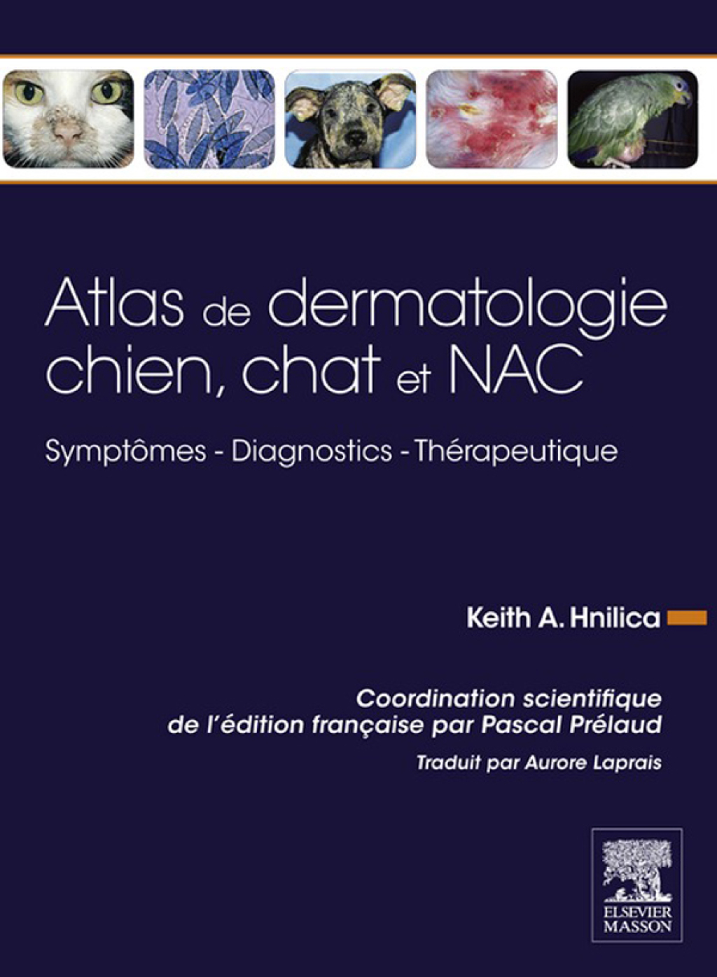 Atlas de dermatologie chien, chat et NAC SymptÃ´mes - Diagnostics - ThÃ©rapeutique â€“ PDF/EPUB Version Downloadable