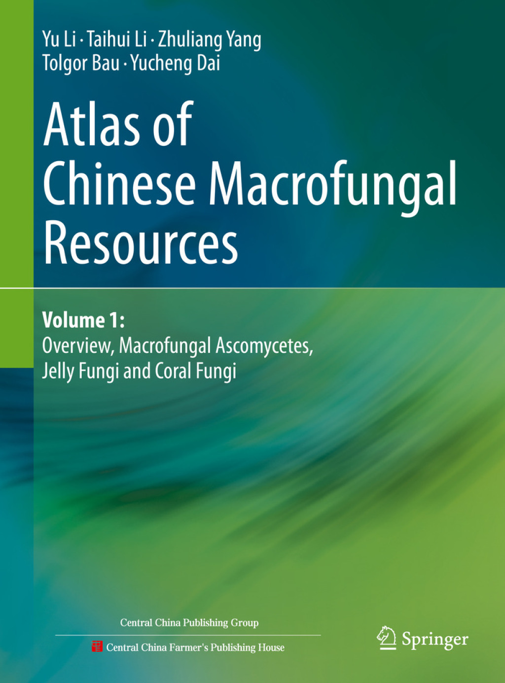 Atlas of Chinese Macrofungal Resources Volume 1: Overview, Macrofungal Ascomycetes, Jelly Fungi and Coral Fungi â€“ PDF/EPUB Version Downloadable