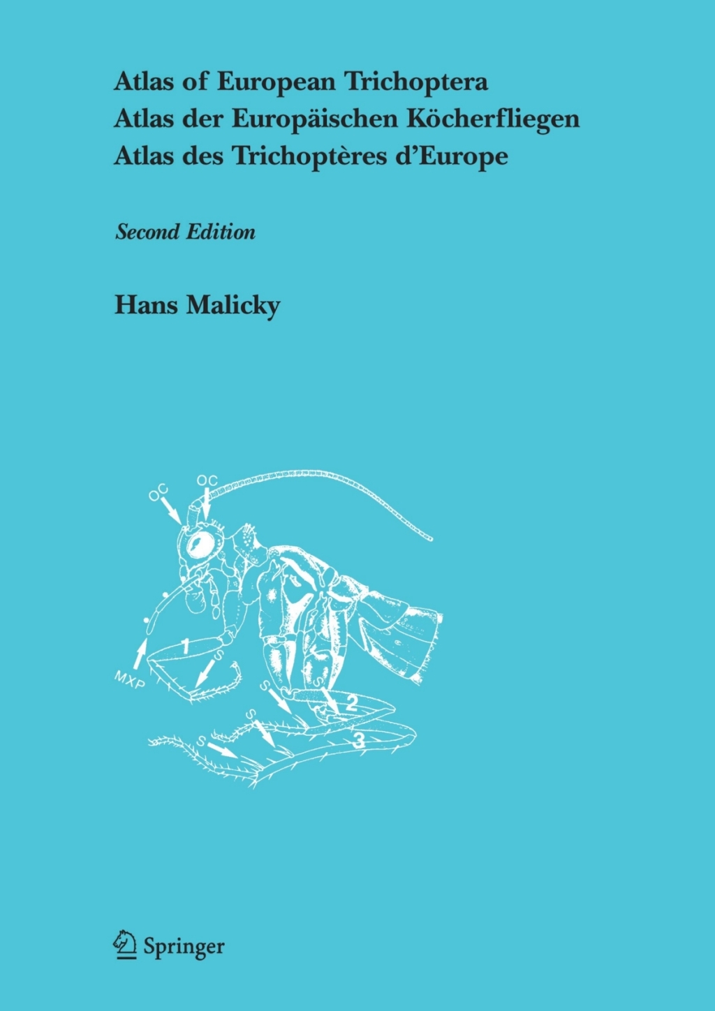 Atlas of European Trichoptera Atlas der EuropÃ¤ischen KÃ¶cherfliegen / Atlas des TrichoptÃ¨res dâ€™Europe 2nd Edition â€“ PDF/EPUB Version Downloadable