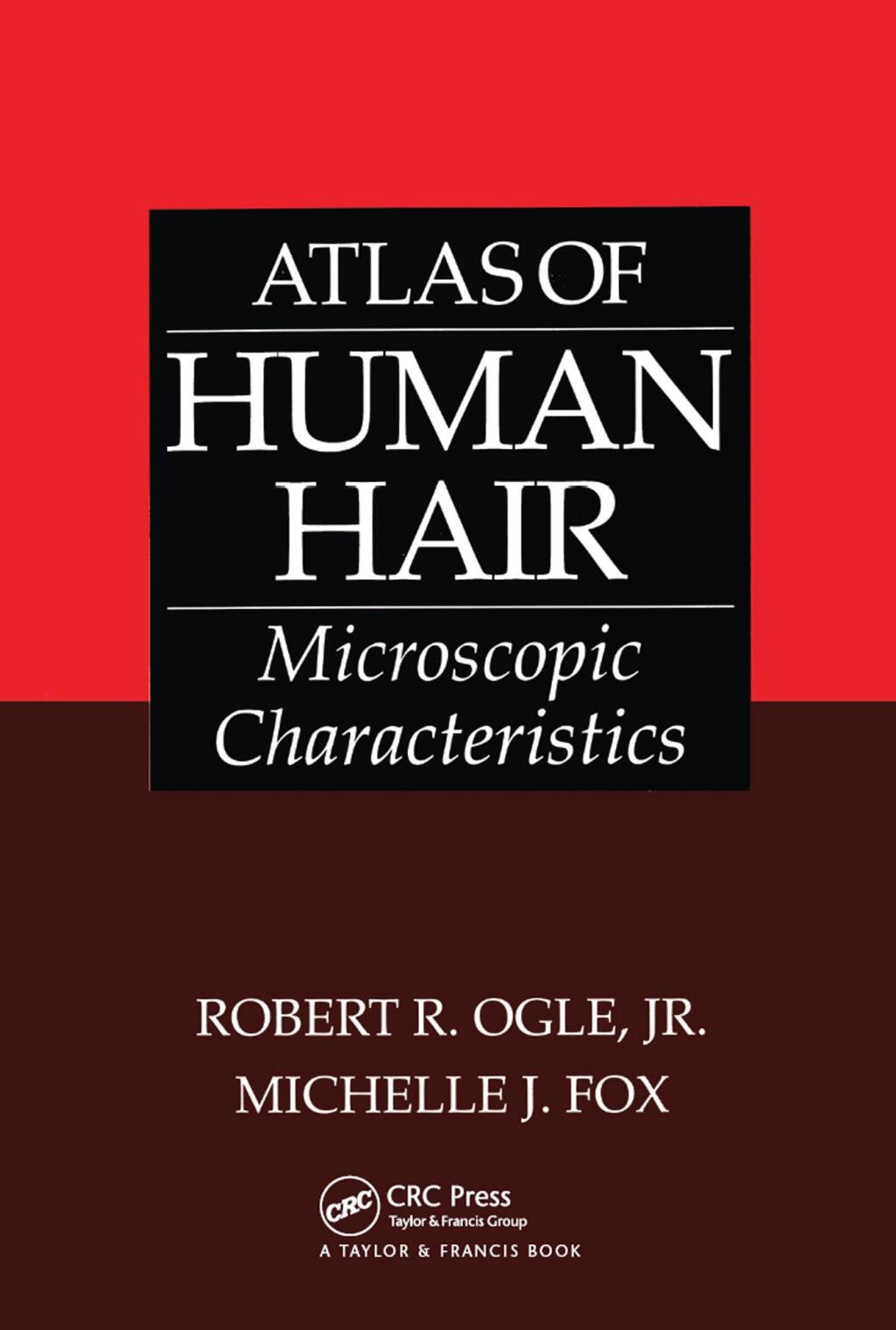 Atlas of Human Hair Microscopic Characteristics 1st Edition â€“ PDF/EPUB Version Downloadable
