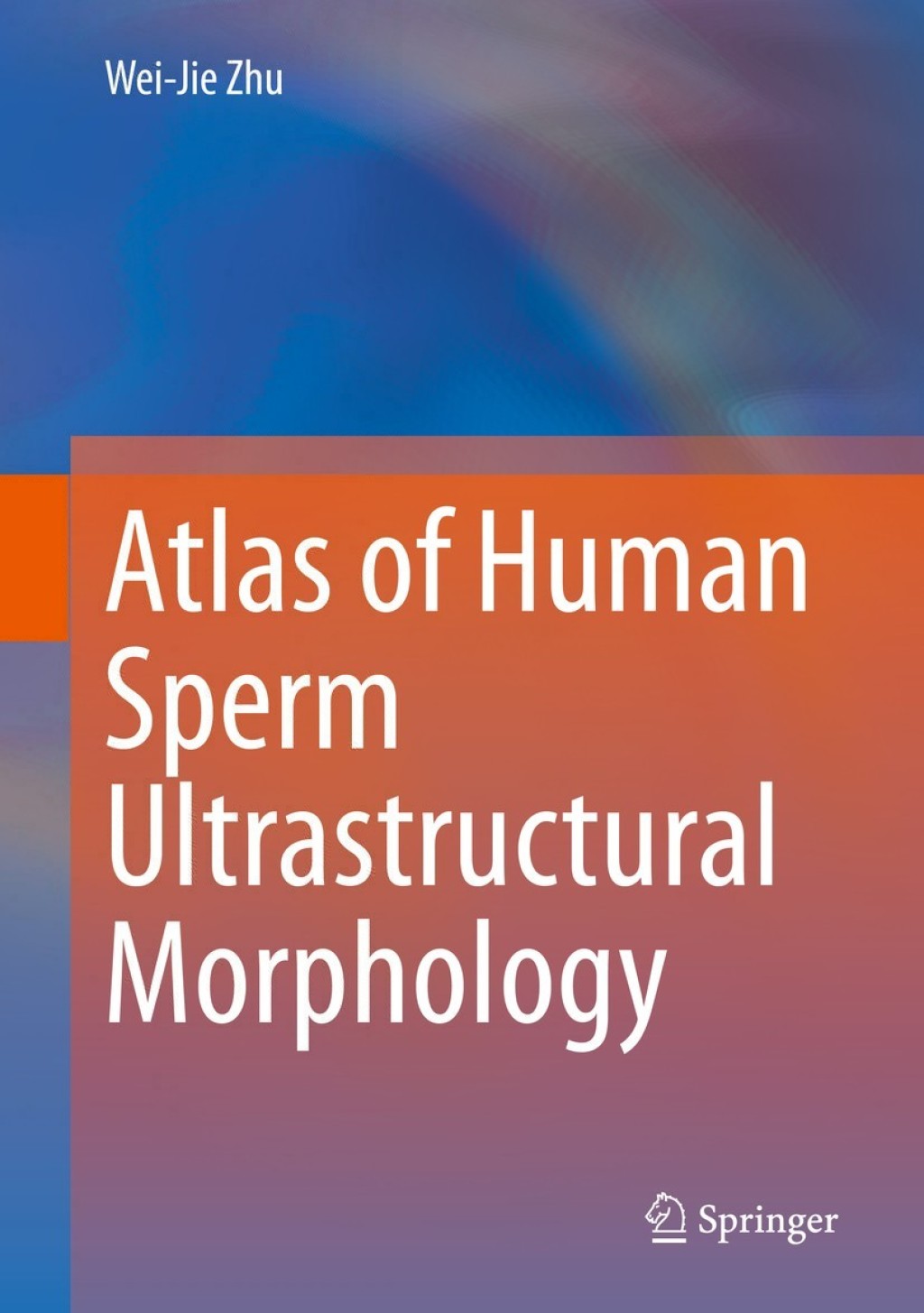 Atlas of Human Sperm Ultrastructural Morphology â€“ PDF/EPUB Version Downloadable